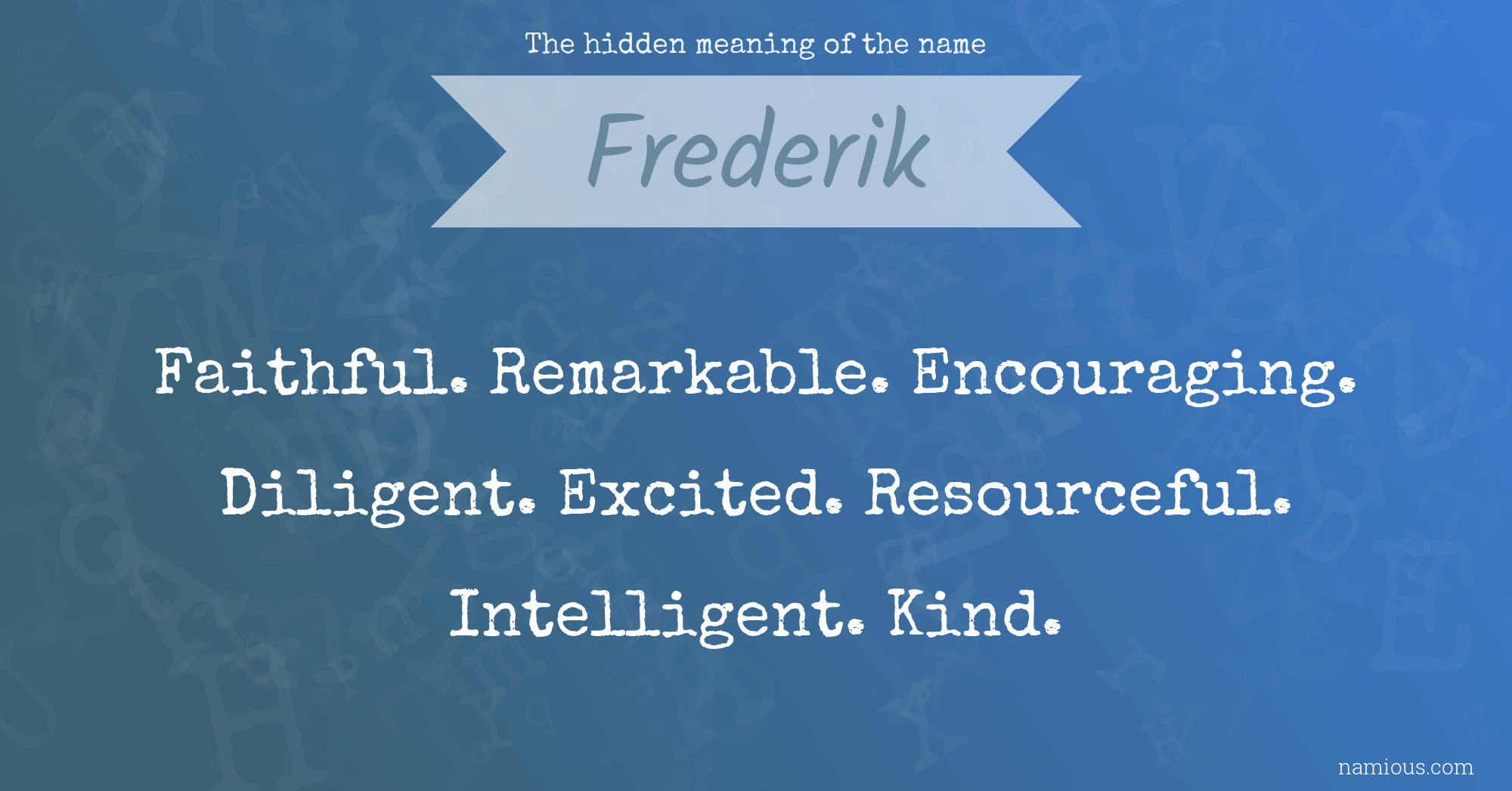 The hidden meaning of the name Frederik