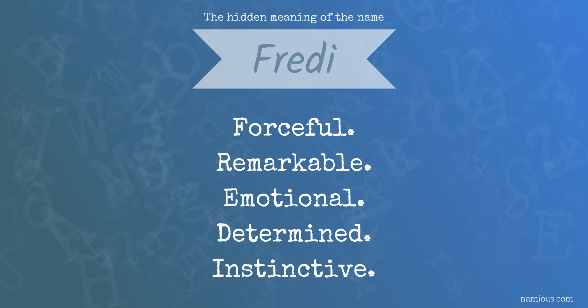 The hidden meaning of the name Fredi