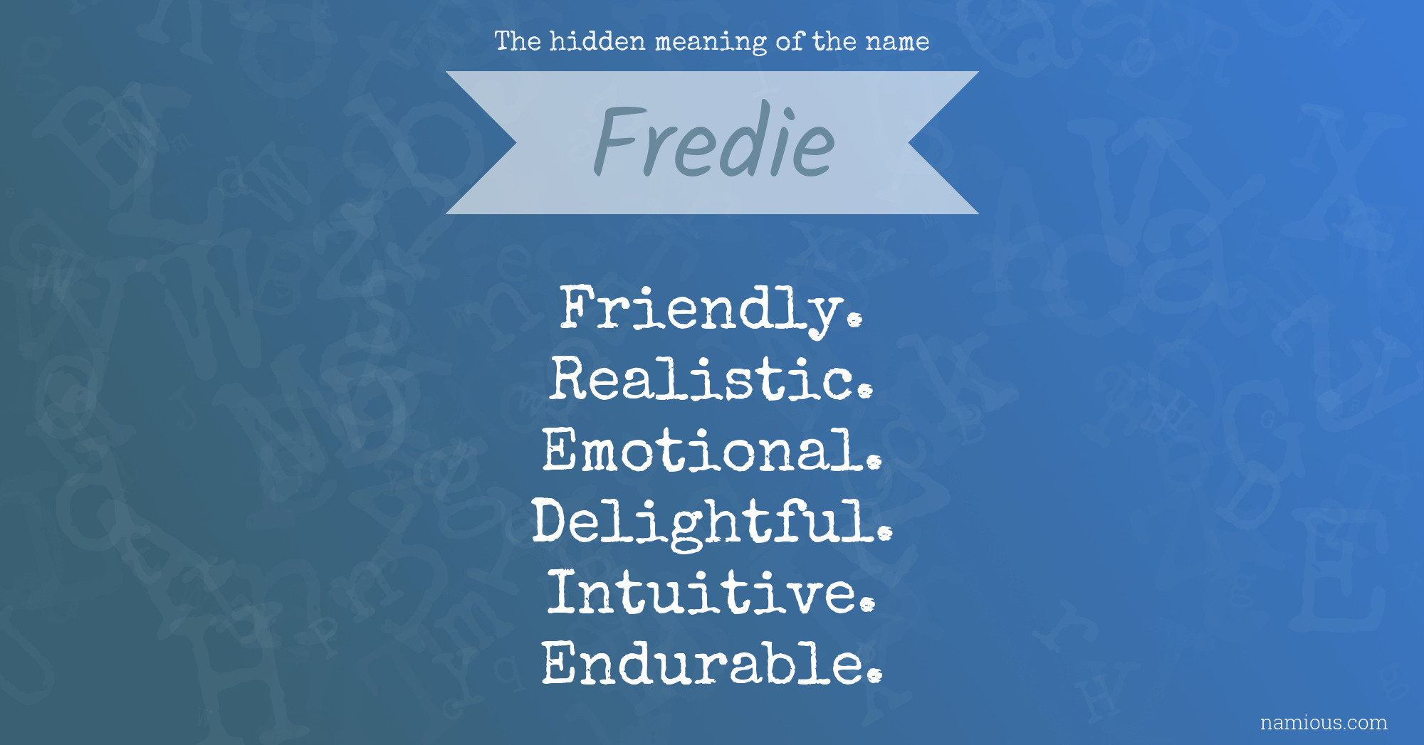 The hidden meaning of the name Fredie