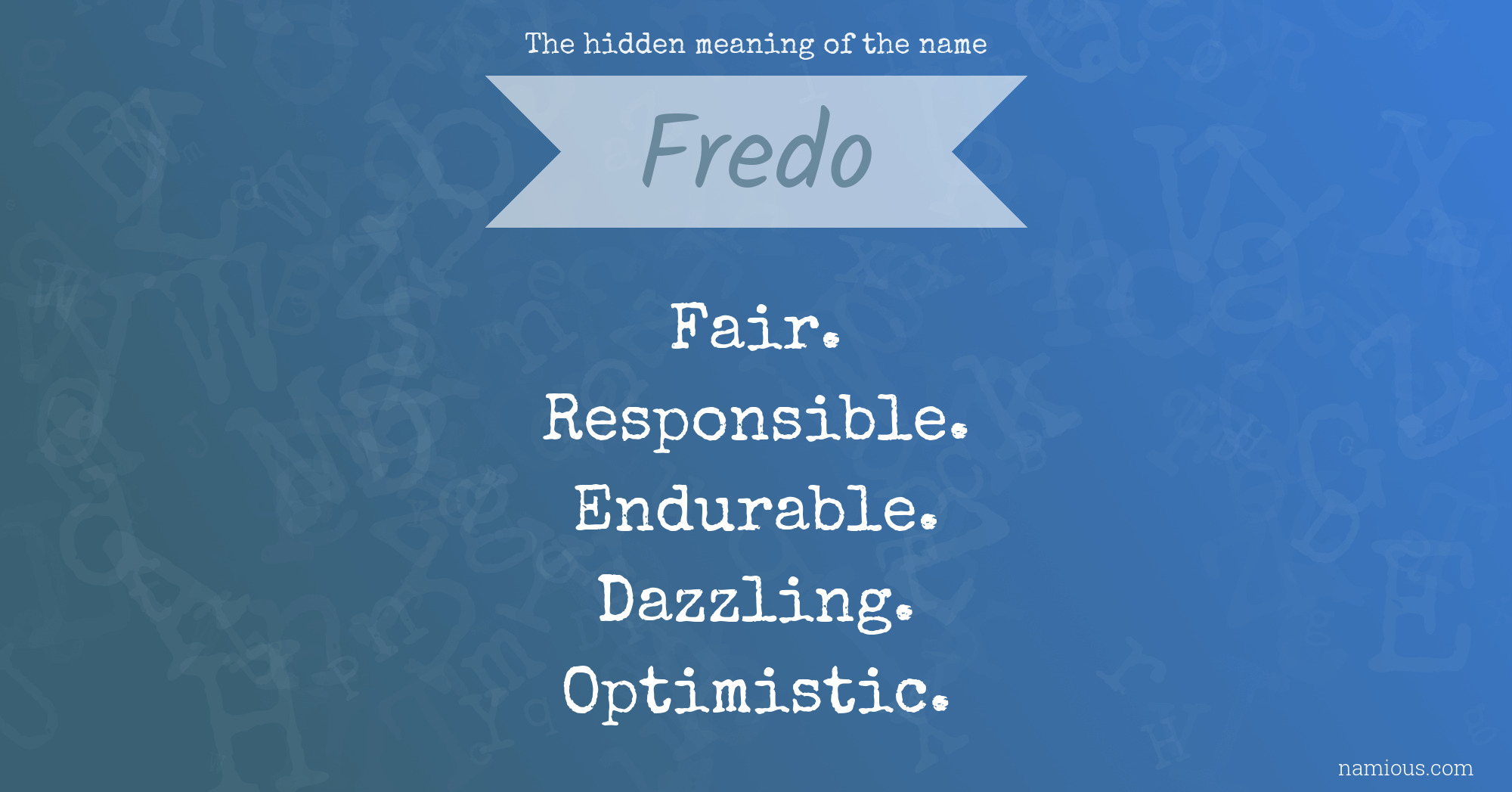 The hidden meaning of the name Fredo