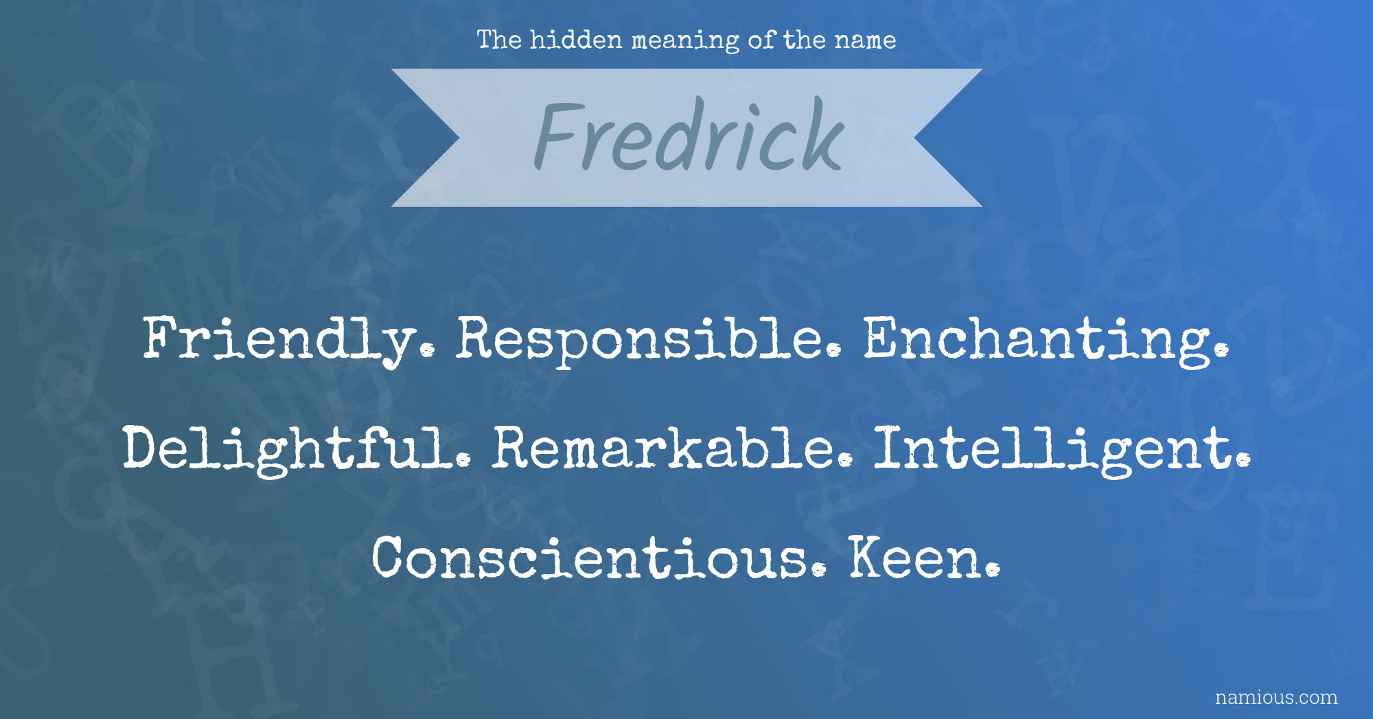 The hidden meaning of the name Fredrick