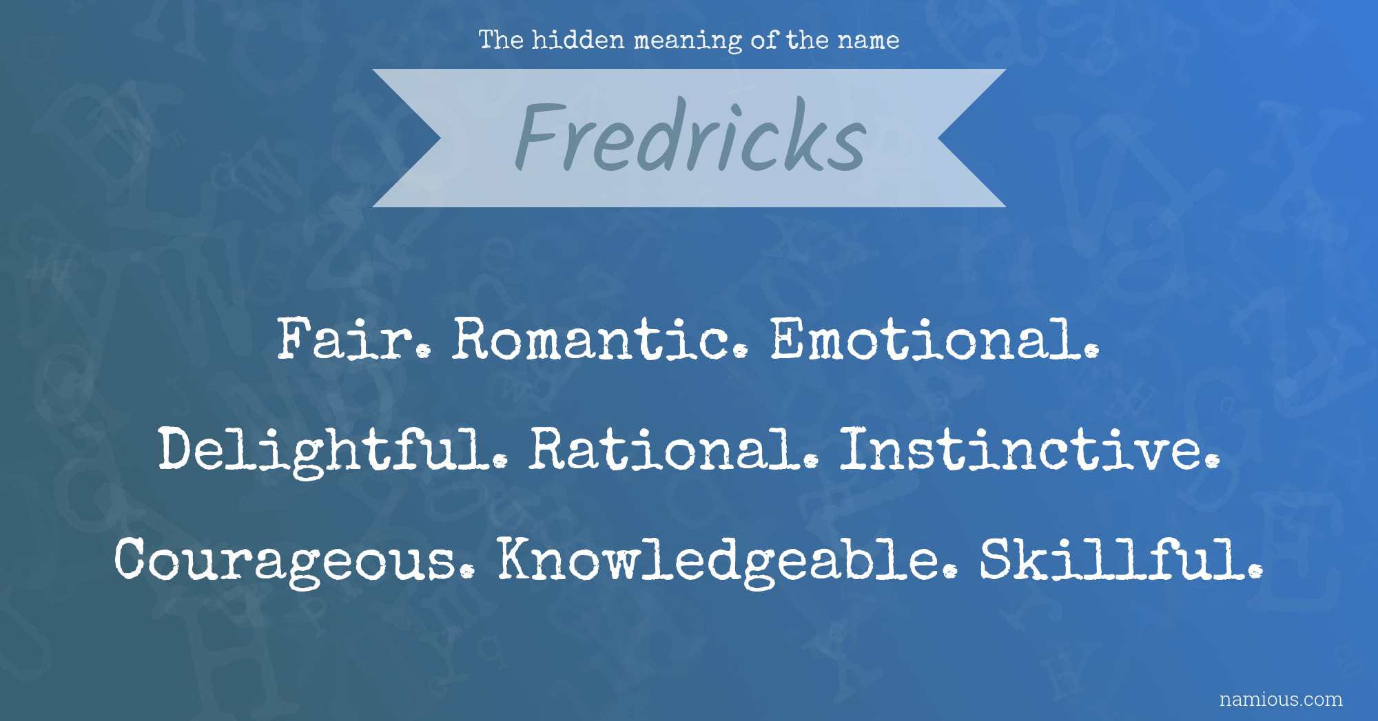 The hidden meaning of the name Fredricks