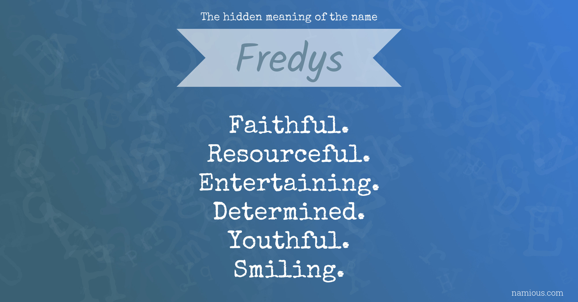 The hidden meaning of the name Fredys