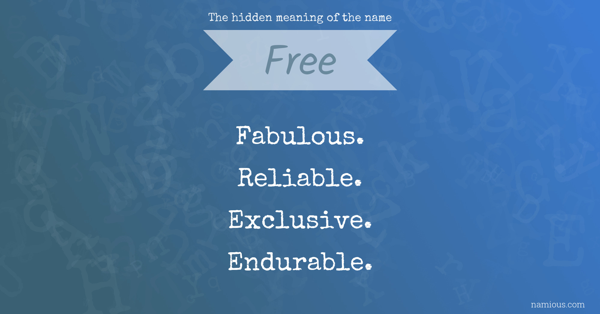 The hidden meaning of the name Free