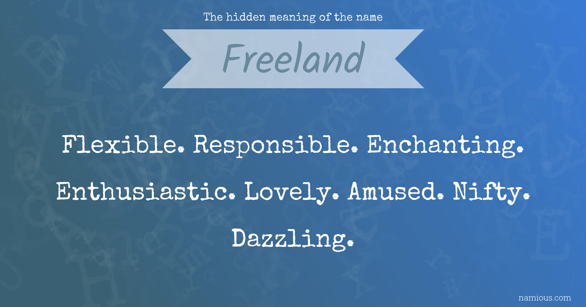 The hidden meaning of the name Freeland