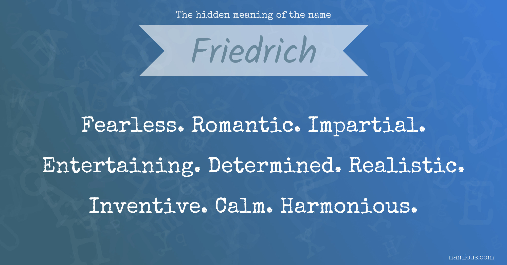 The hidden meaning of the name Friedrich