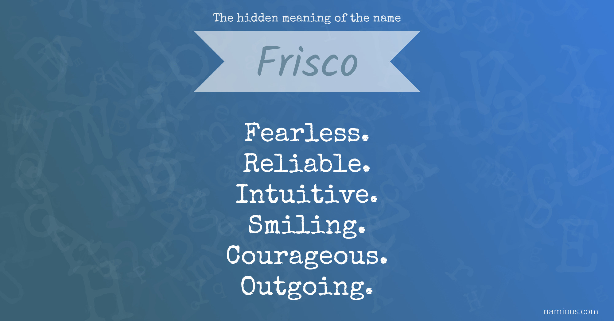 The hidden meaning of the name Frisco