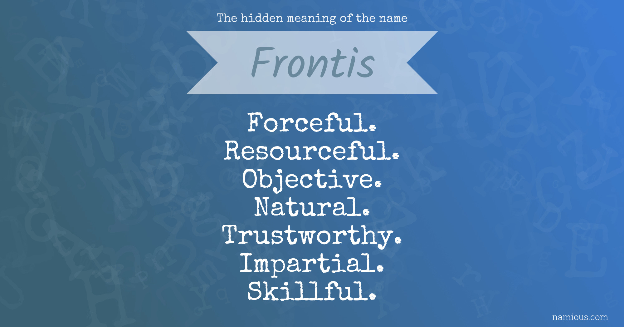 The hidden meaning of the name Frontis