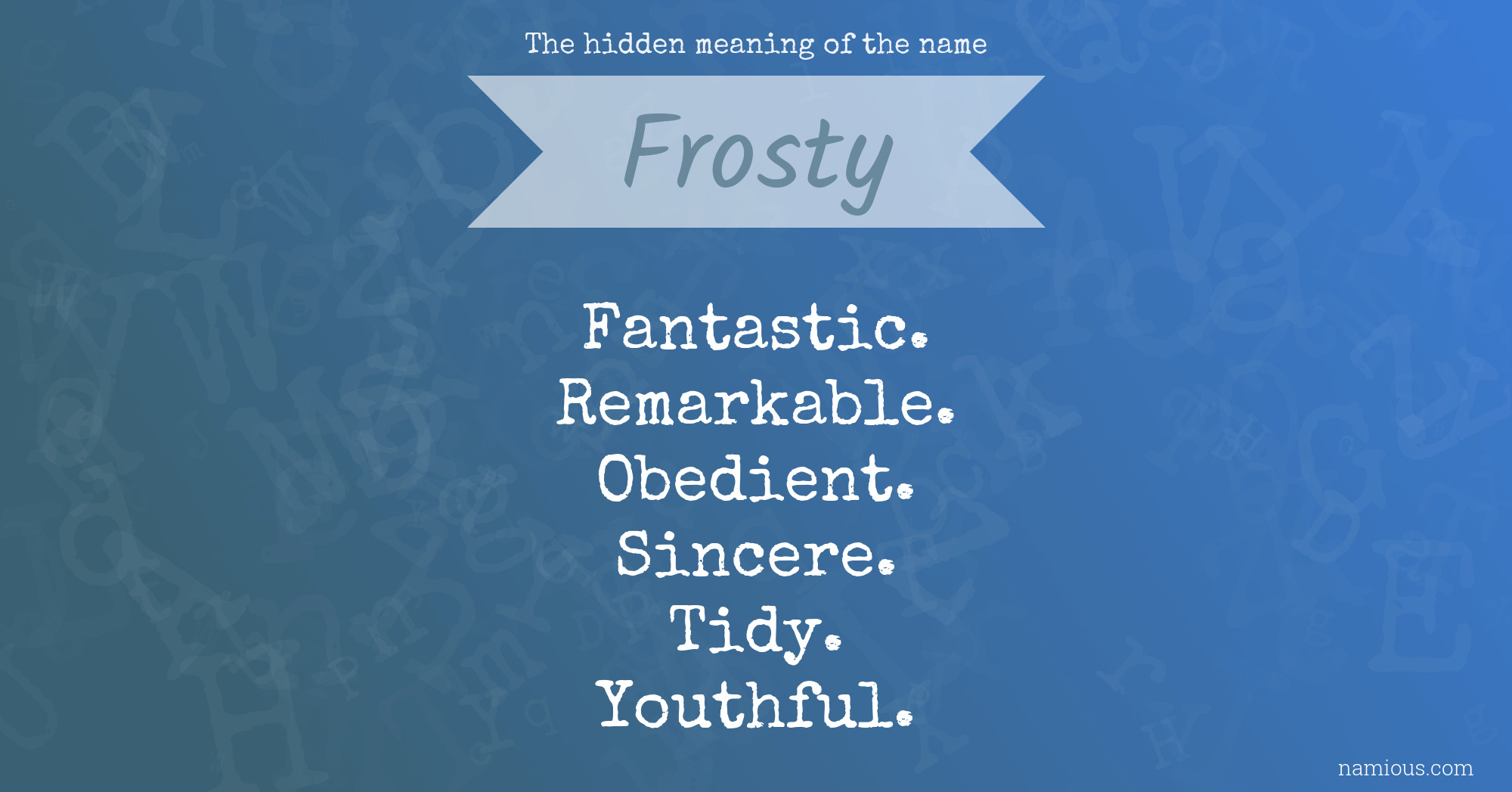 The hidden meaning of the name Frosty