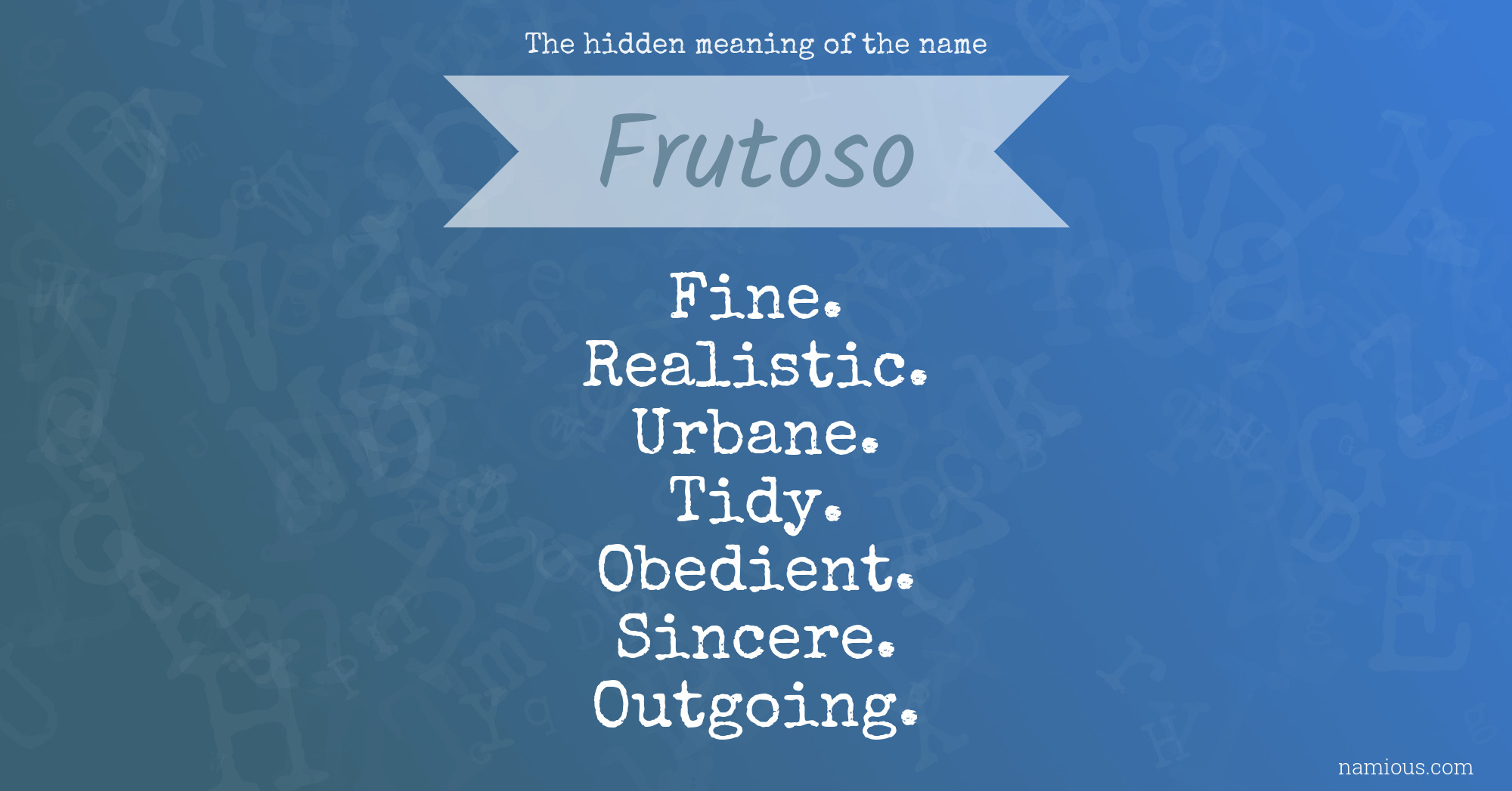 The hidden meaning of the name Frutoso