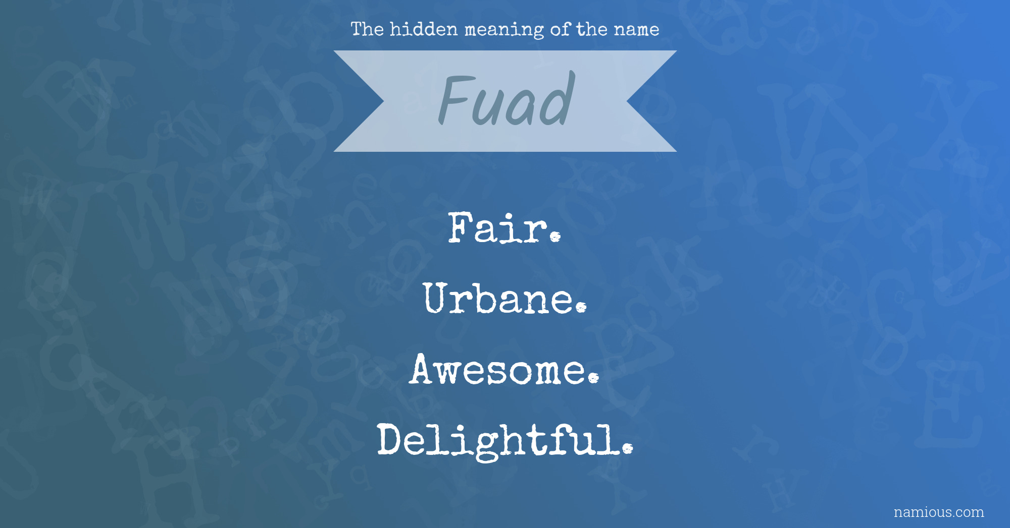 The hidden meaning of the name Fuad