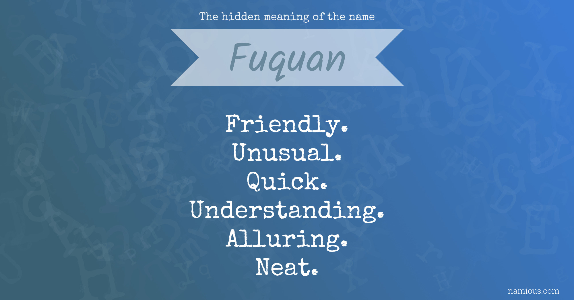 The hidden meaning of the name Fuquan