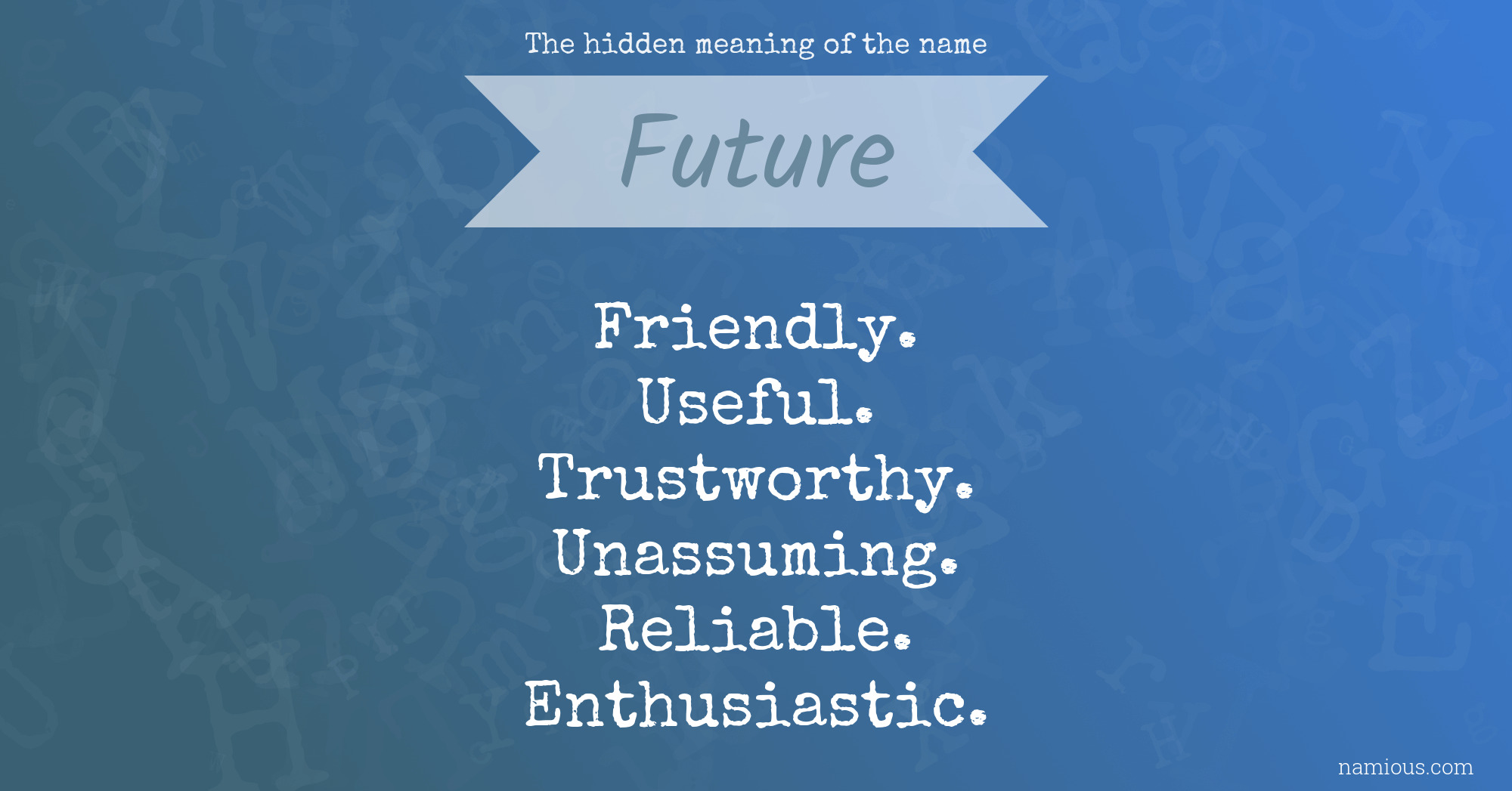 The hidden meaning of the name Future