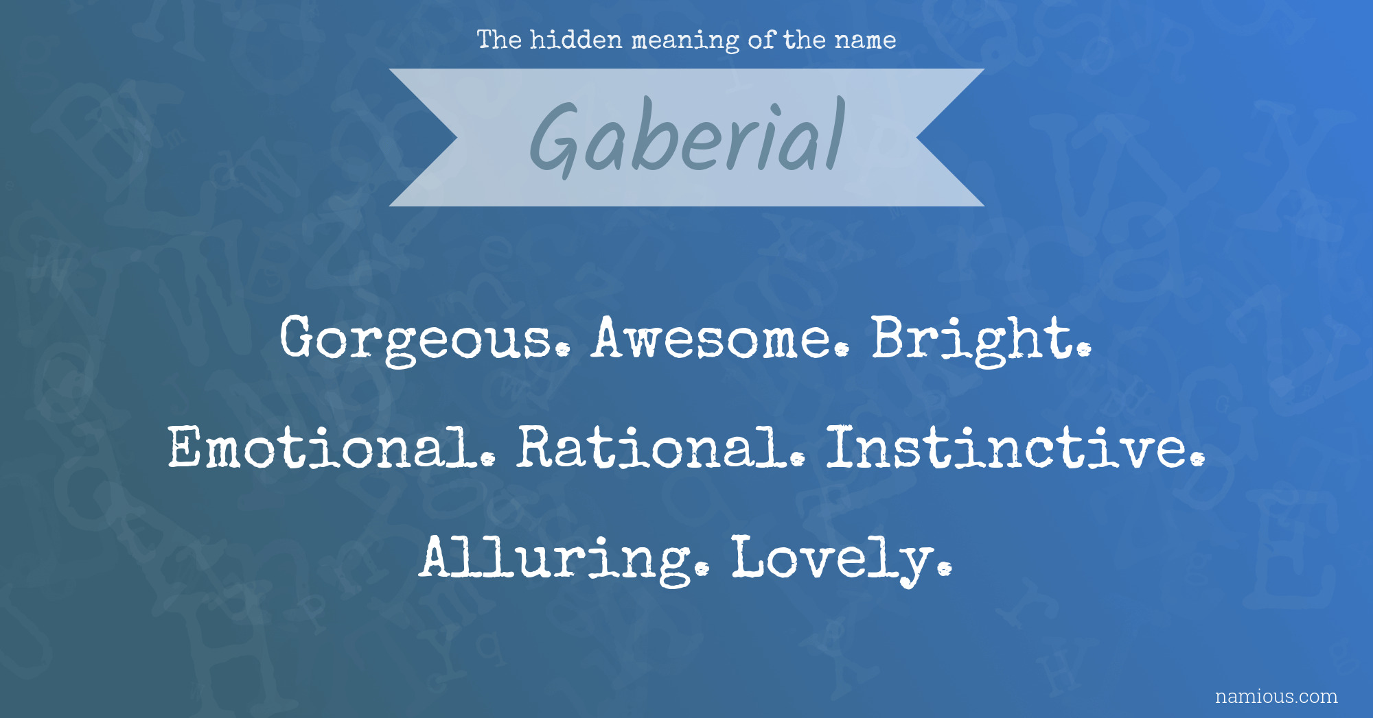 The hidden meaning of the name Gaberial