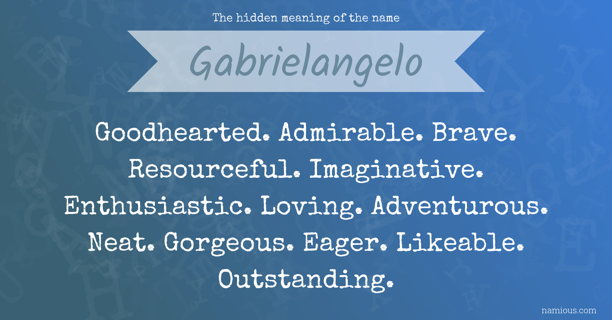 The hidden meaning of the name Gabrielangelo