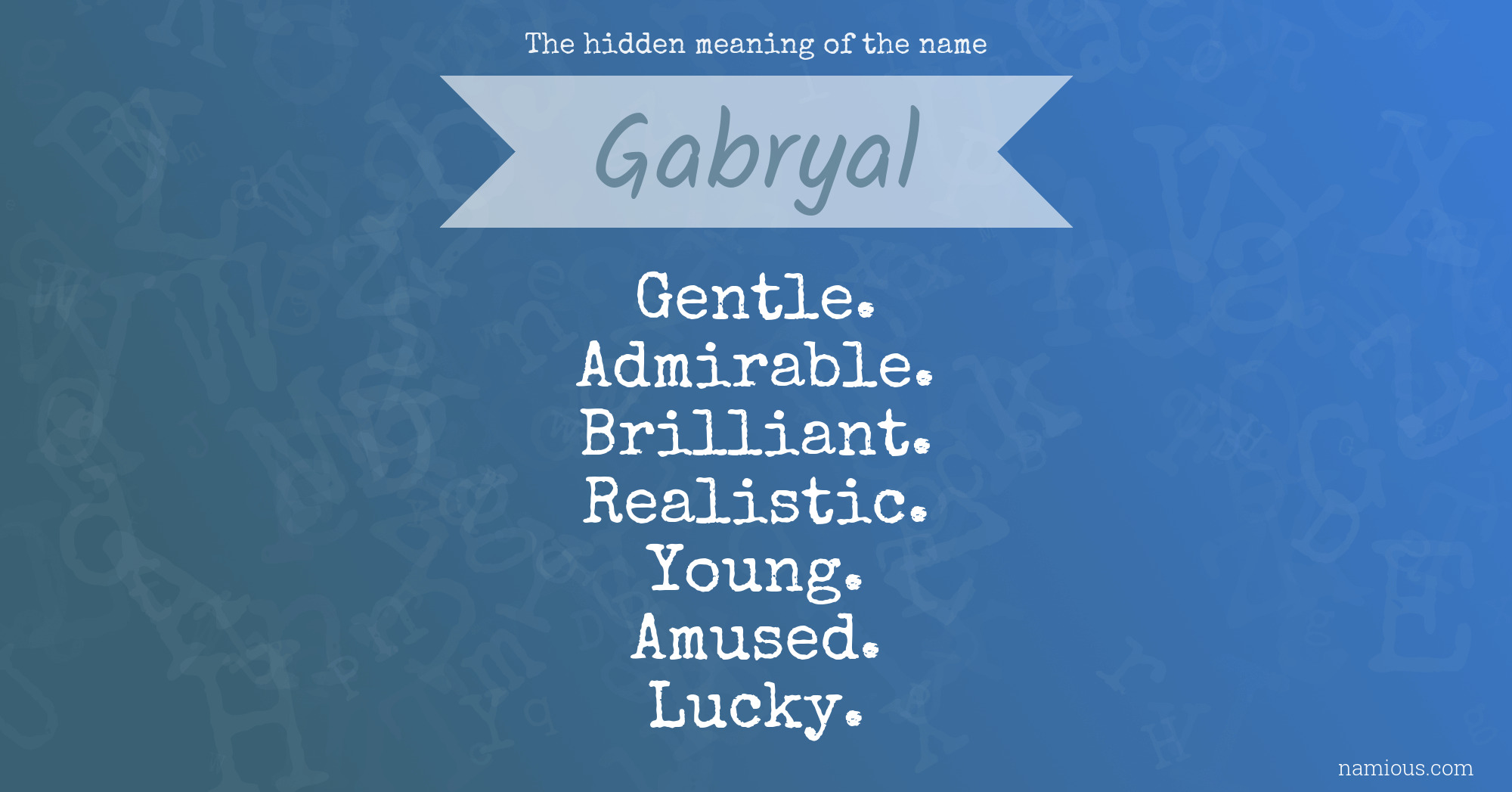 The hidden meaning of the name Gabryal