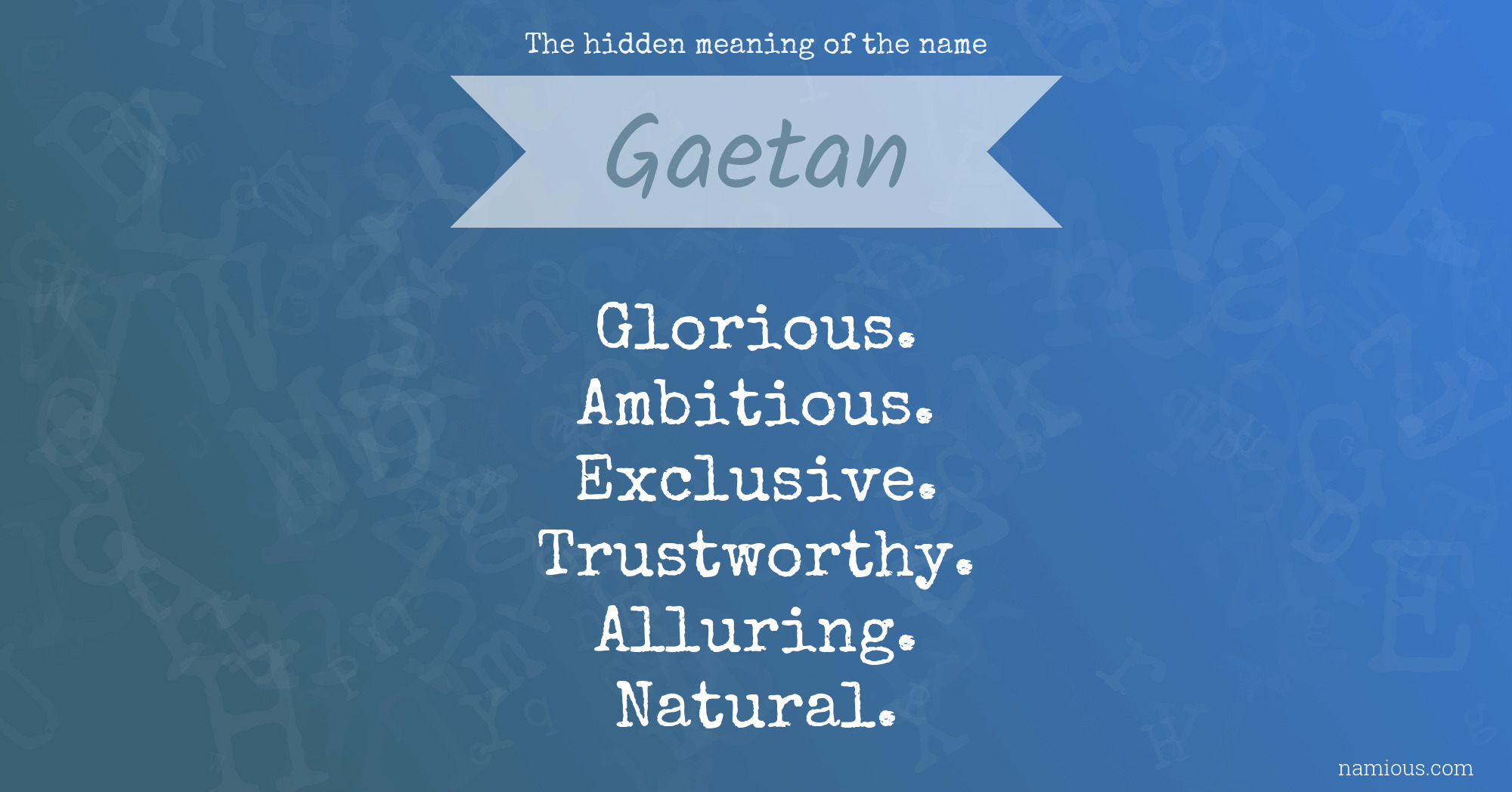 The hidden meaning of the name Gaetan