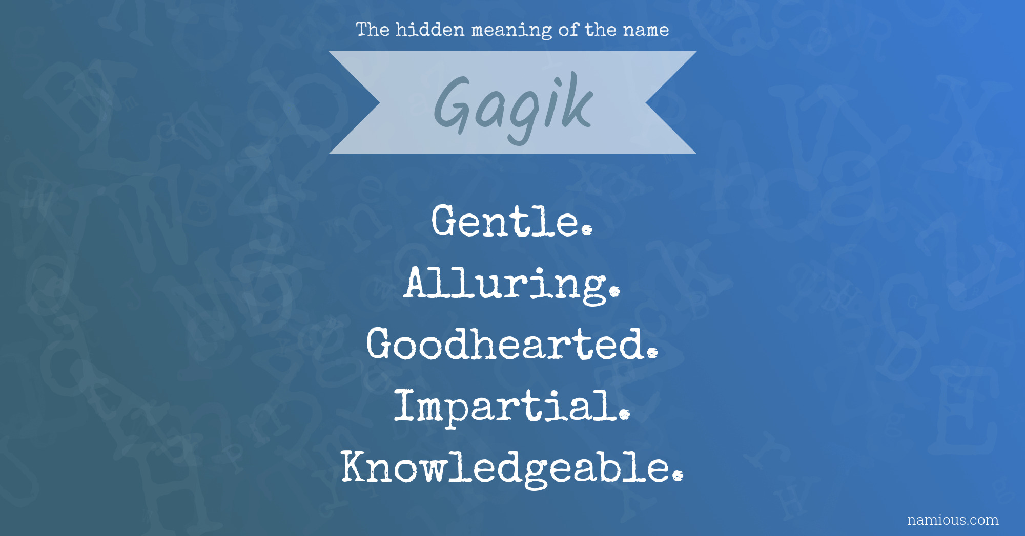 The hidden meaning of the name Gagik