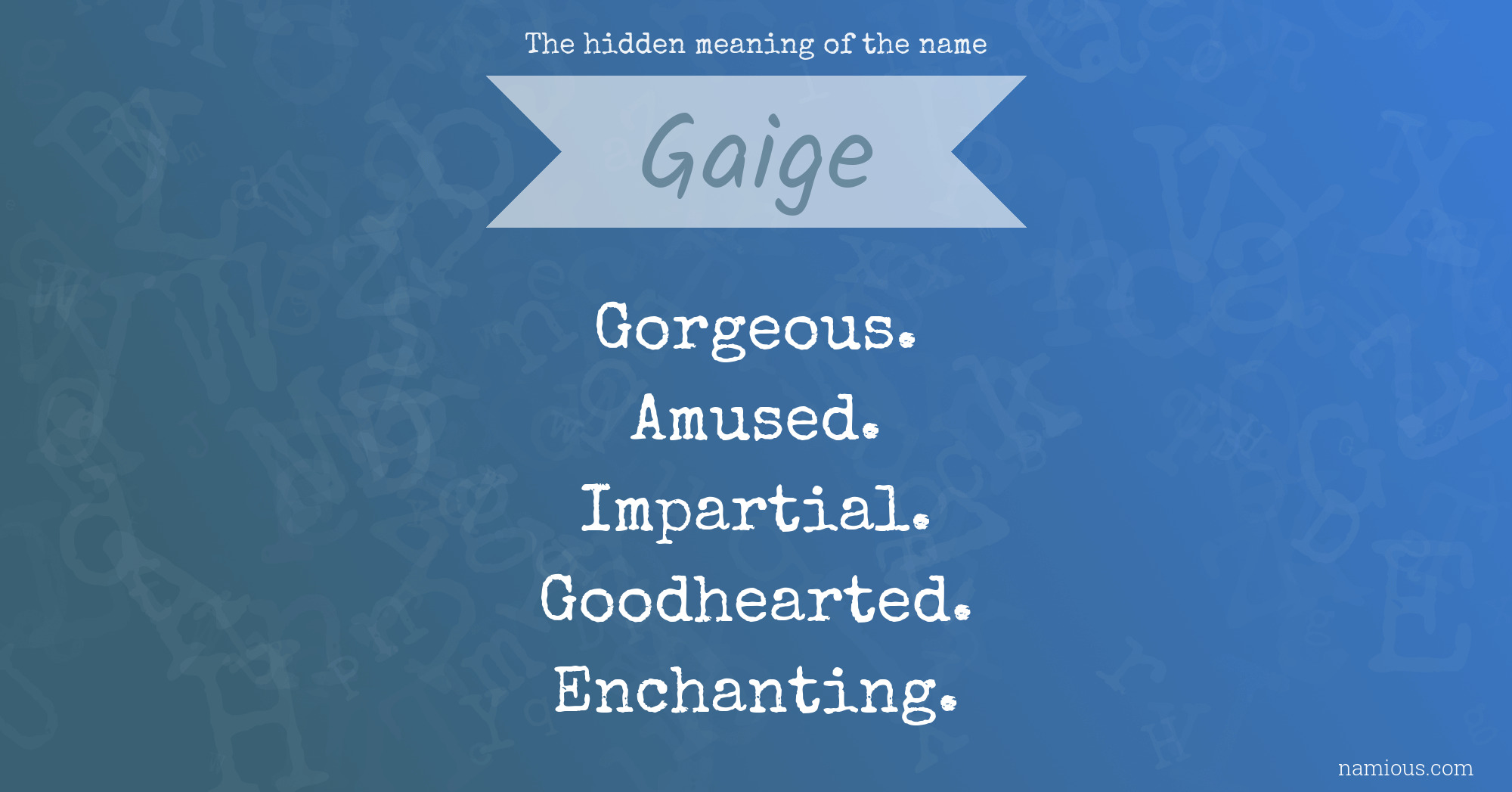 The hidden meaning of the name Gaige