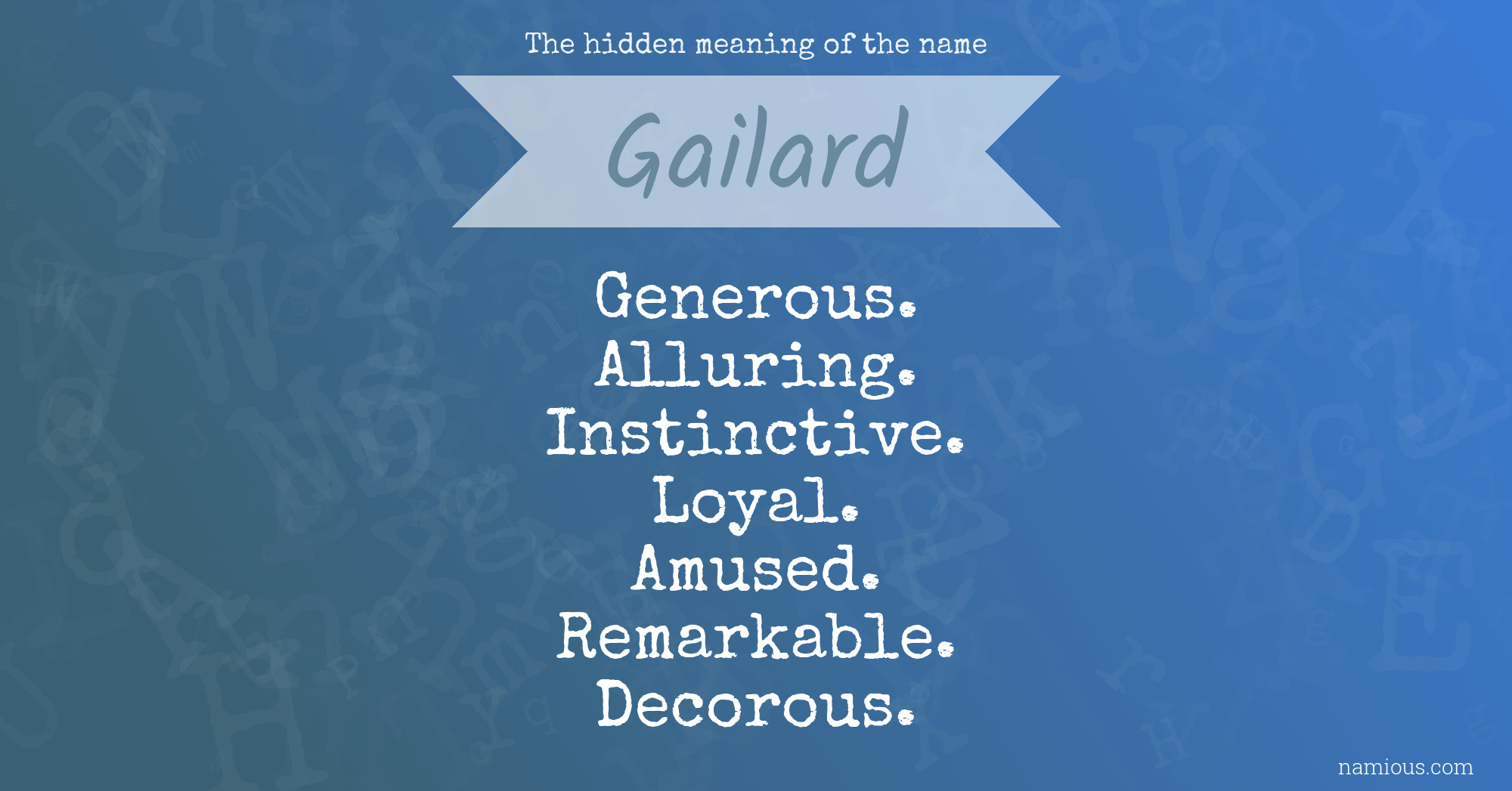 The hidden meaning of the name Gailard