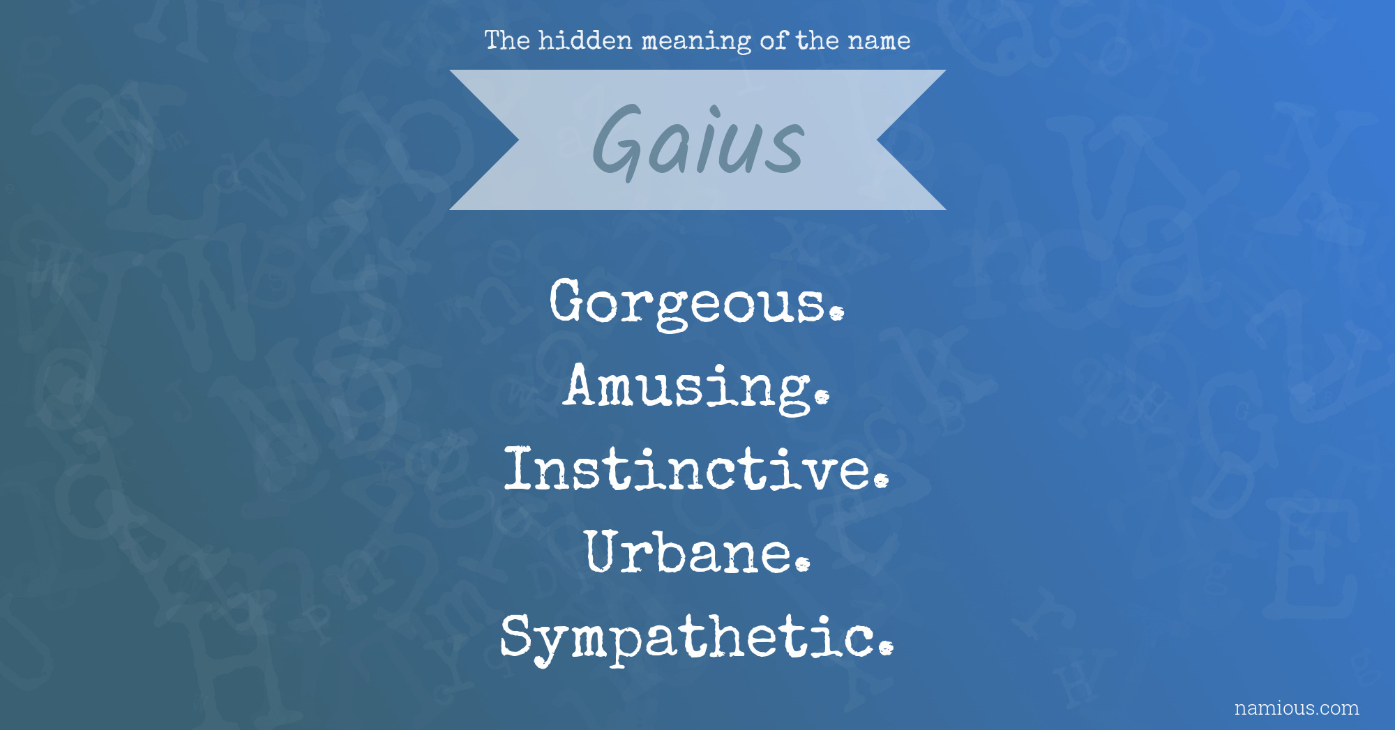 The hidden meaning of the name Gaius