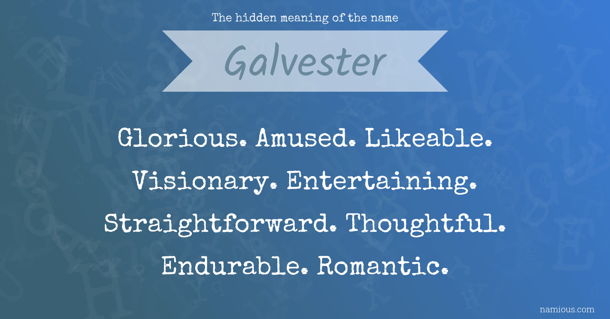 The hidden meaning of the name Galvester