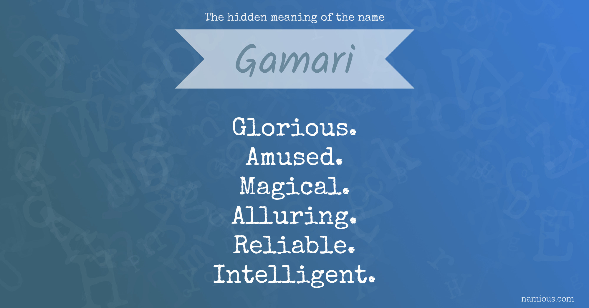 The hidden meaning of the name Gamari