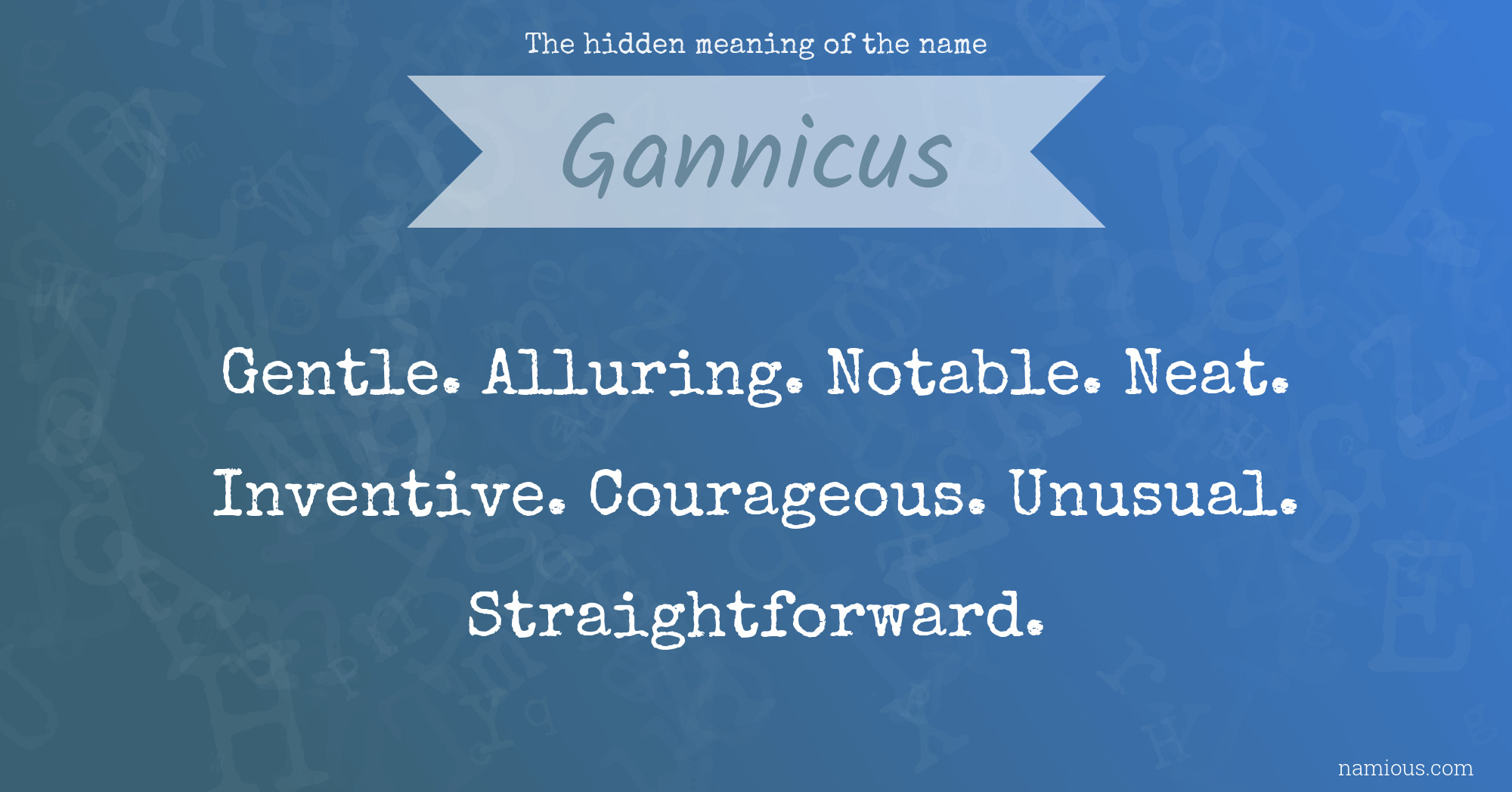 The hidden meaning of the name Gannicus