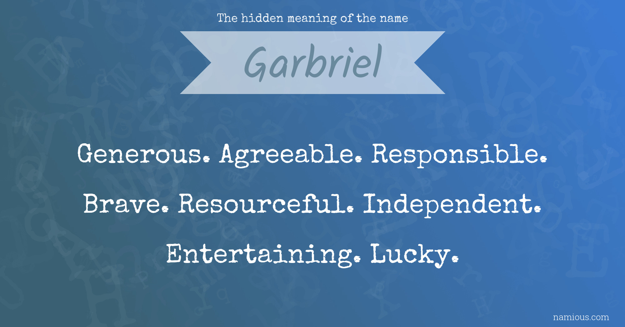 The hidden meaning of the name Garbriel