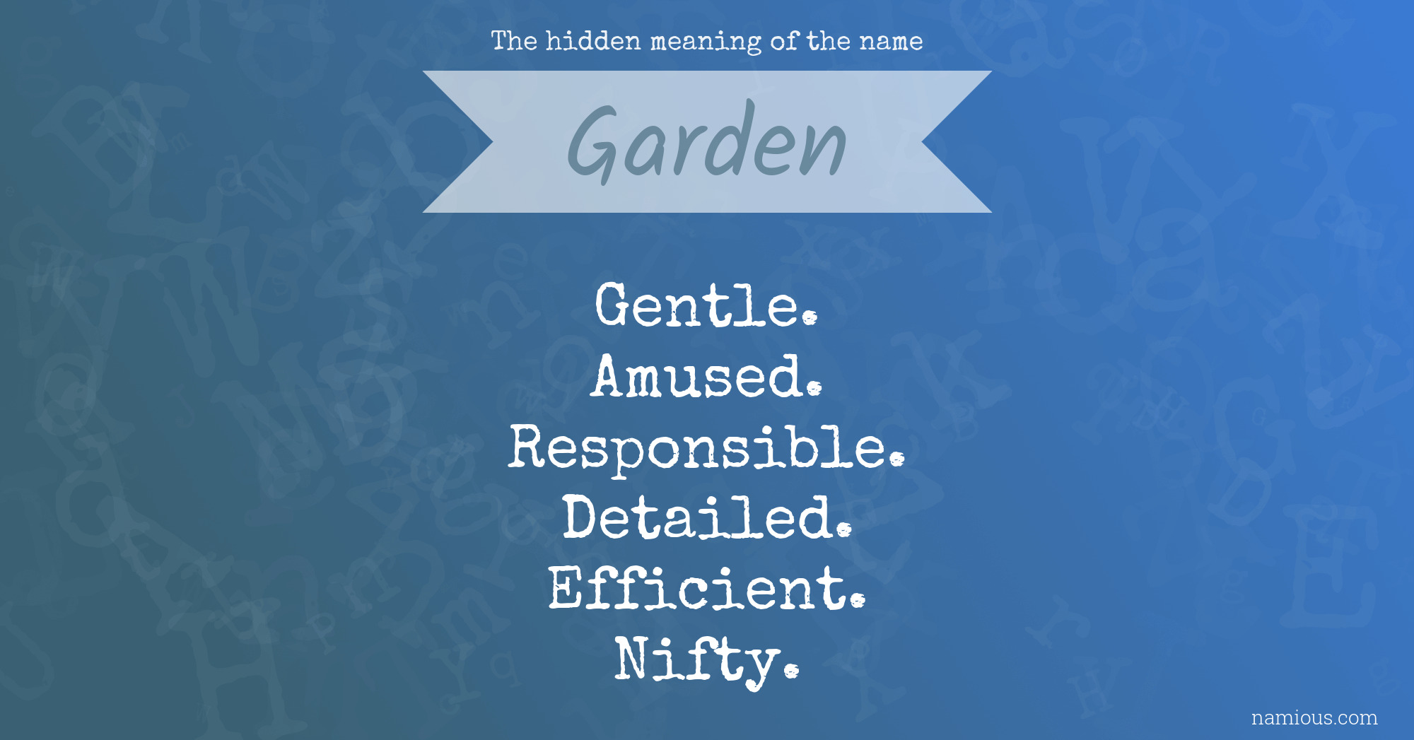 The hidden meaning of the name Garden