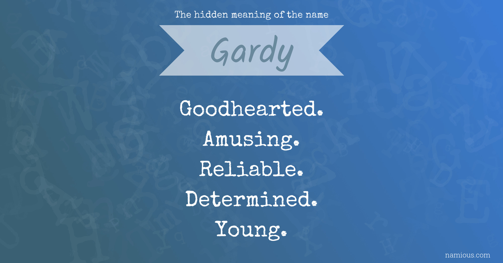 The hidden meaning of the name Gardy