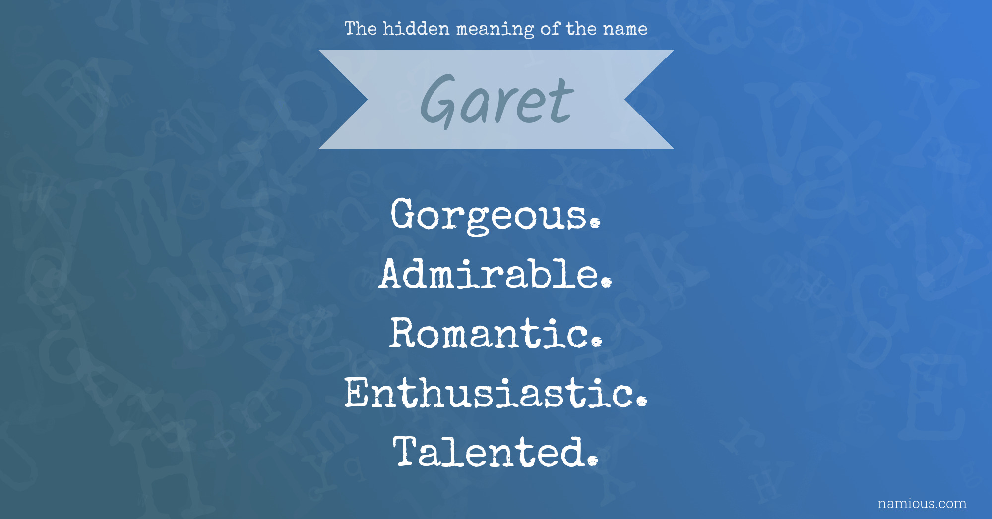 The hidden meaning of the name Garet