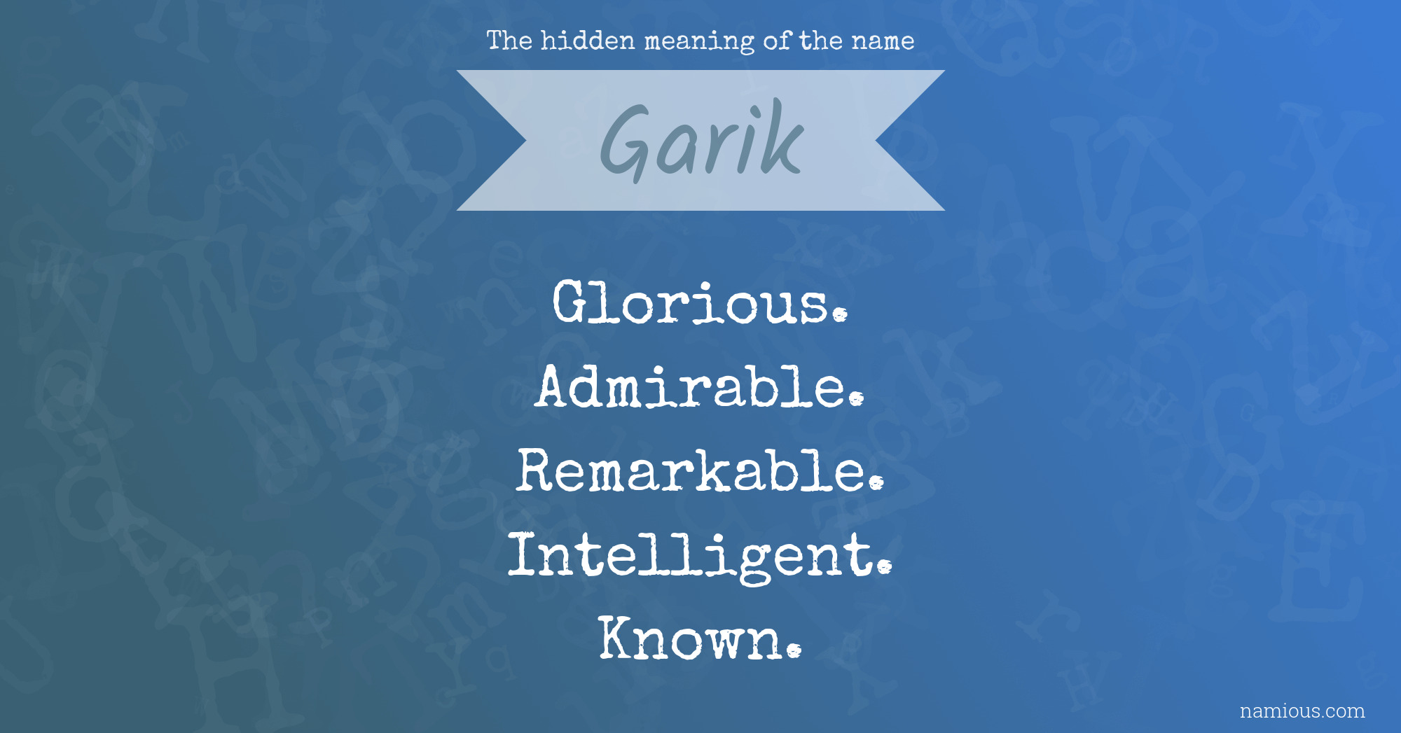 The hidden meaning of the name Garik