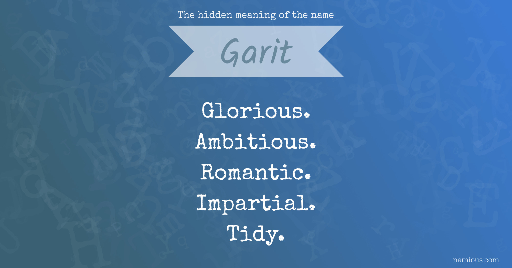 The hidden meaning of the name Garit