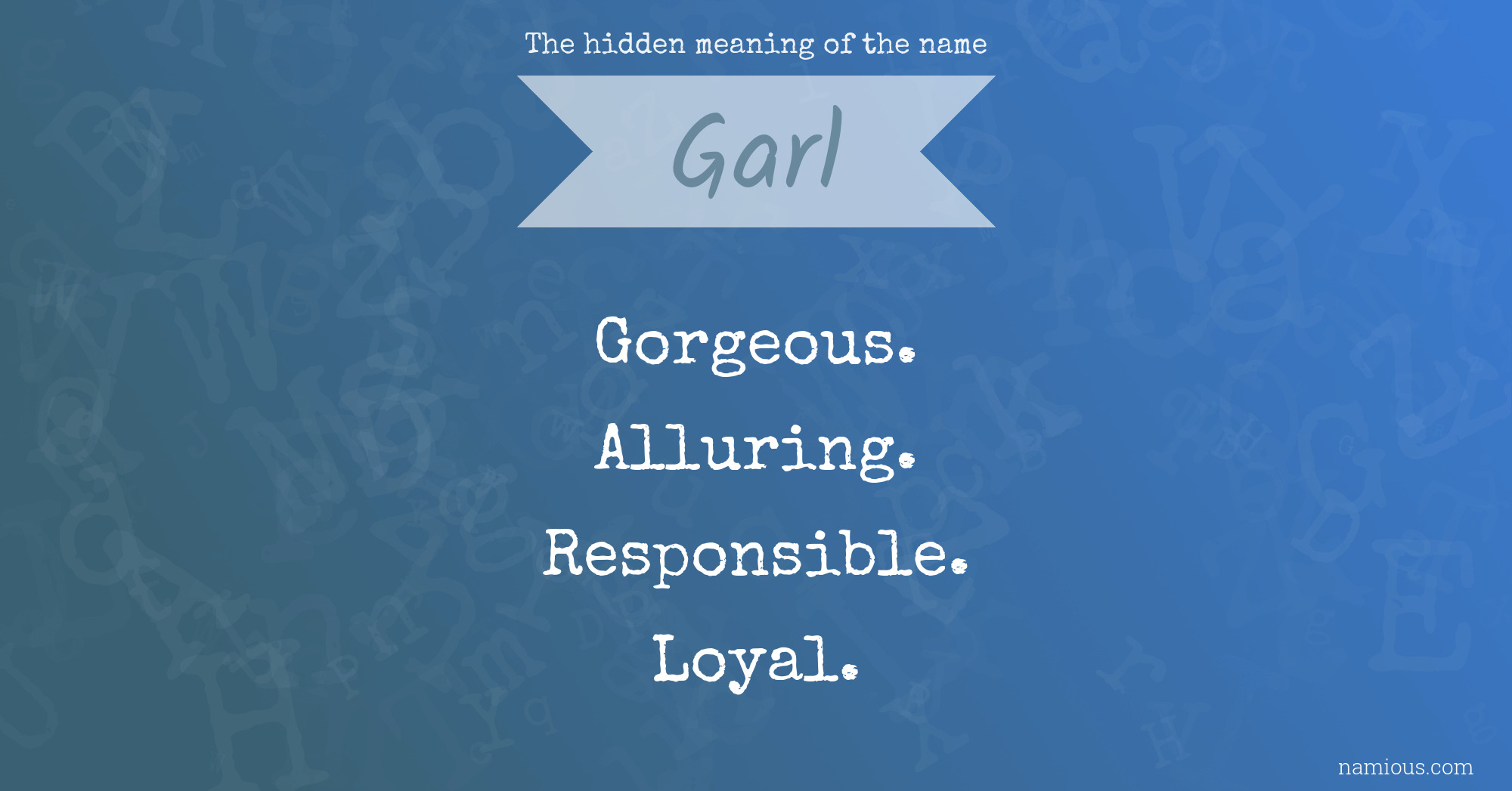 The hidden meaning of the name Garl