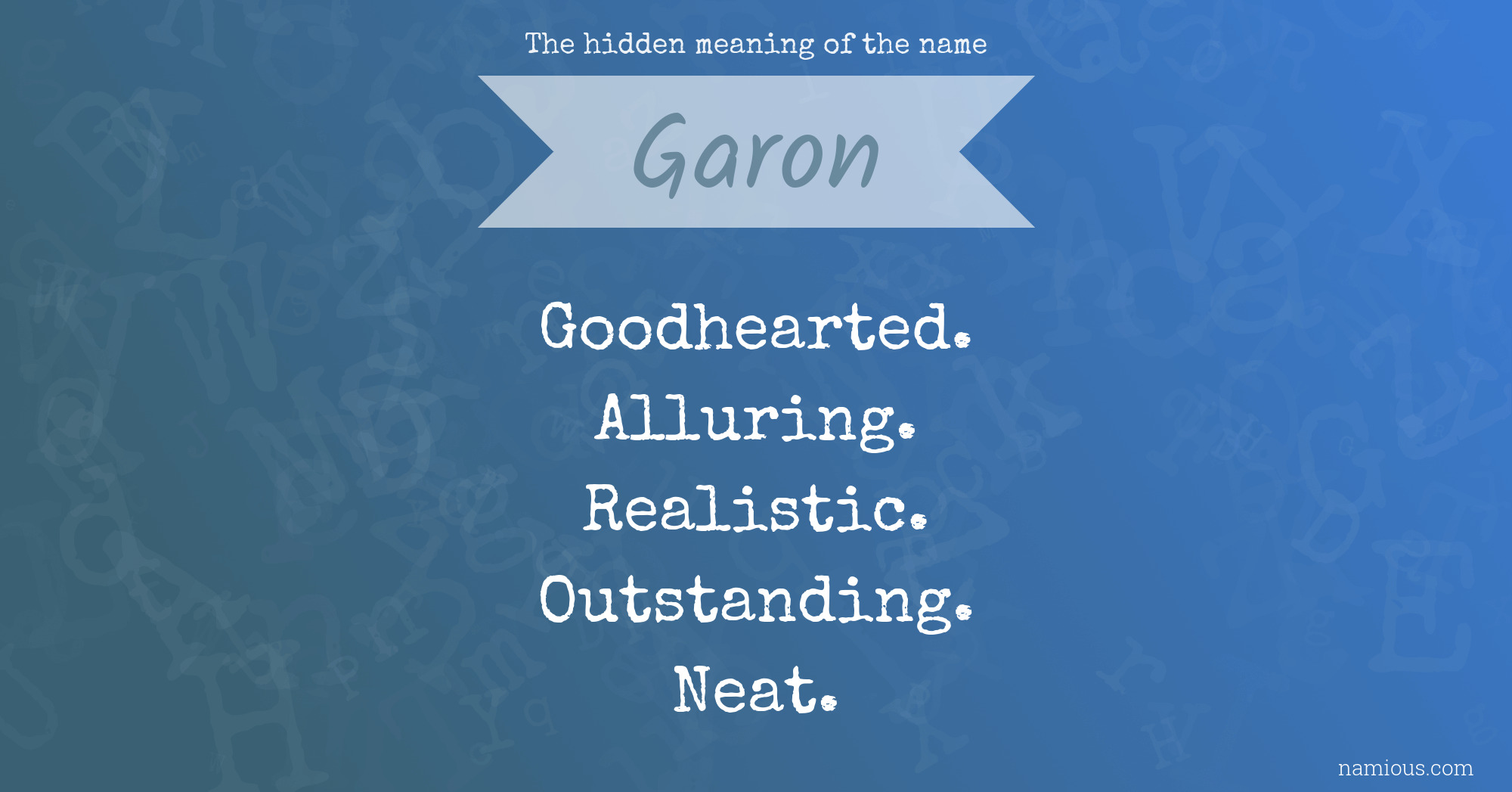 The hidden meaning of the name Garon