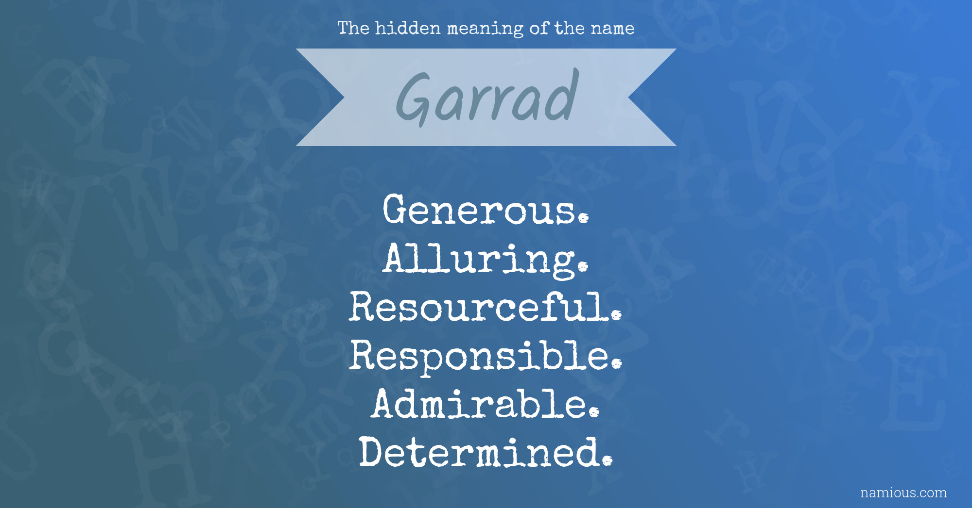 The hidden meaning of the name Garrad