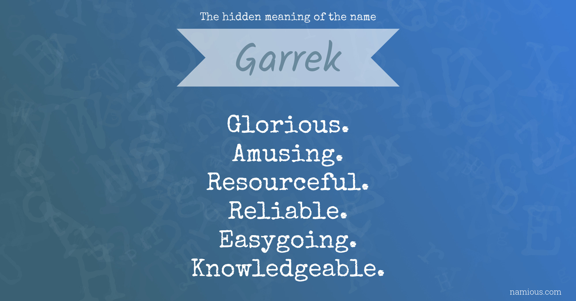 The hidden meaning of the name Garrek