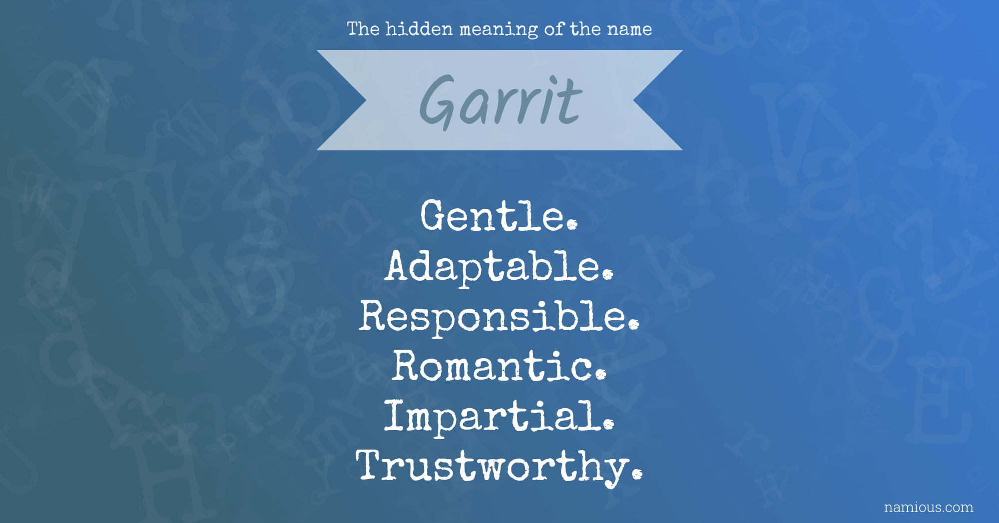 The hidden meaning of the name Garrit