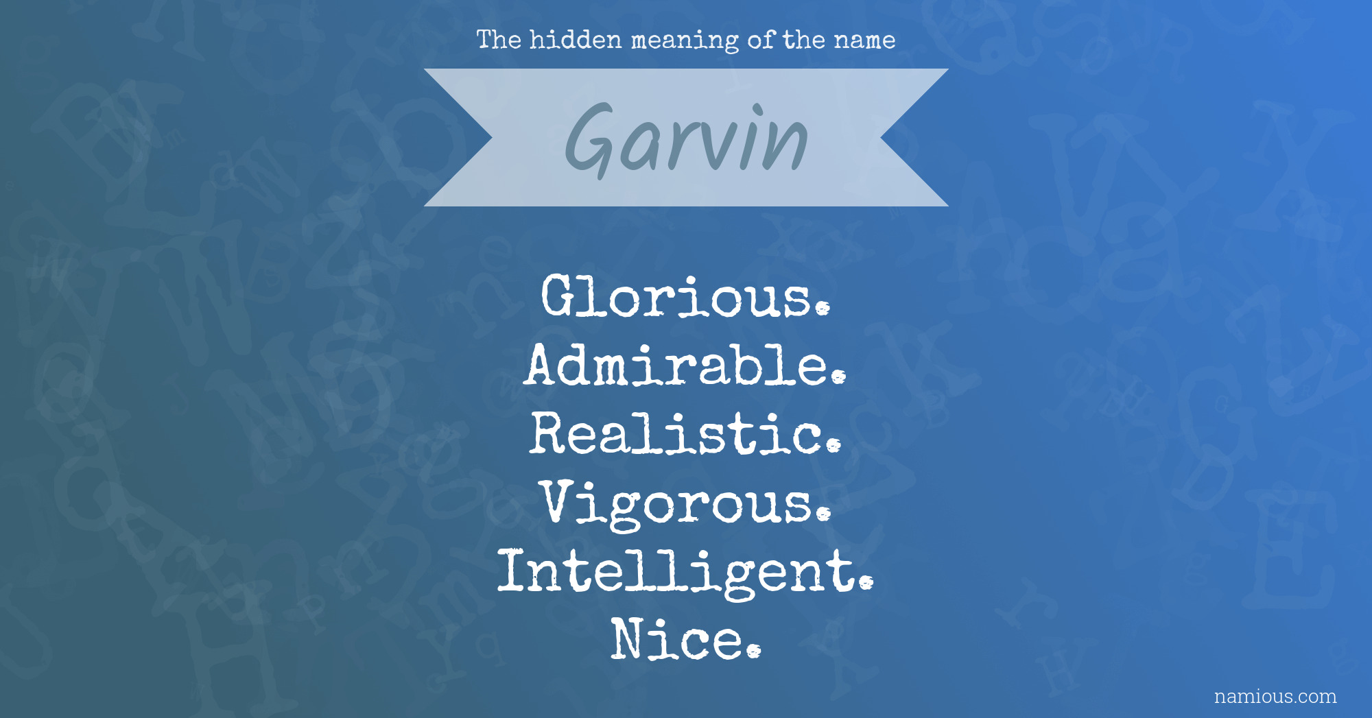 The hidden meaning of the name Garvin