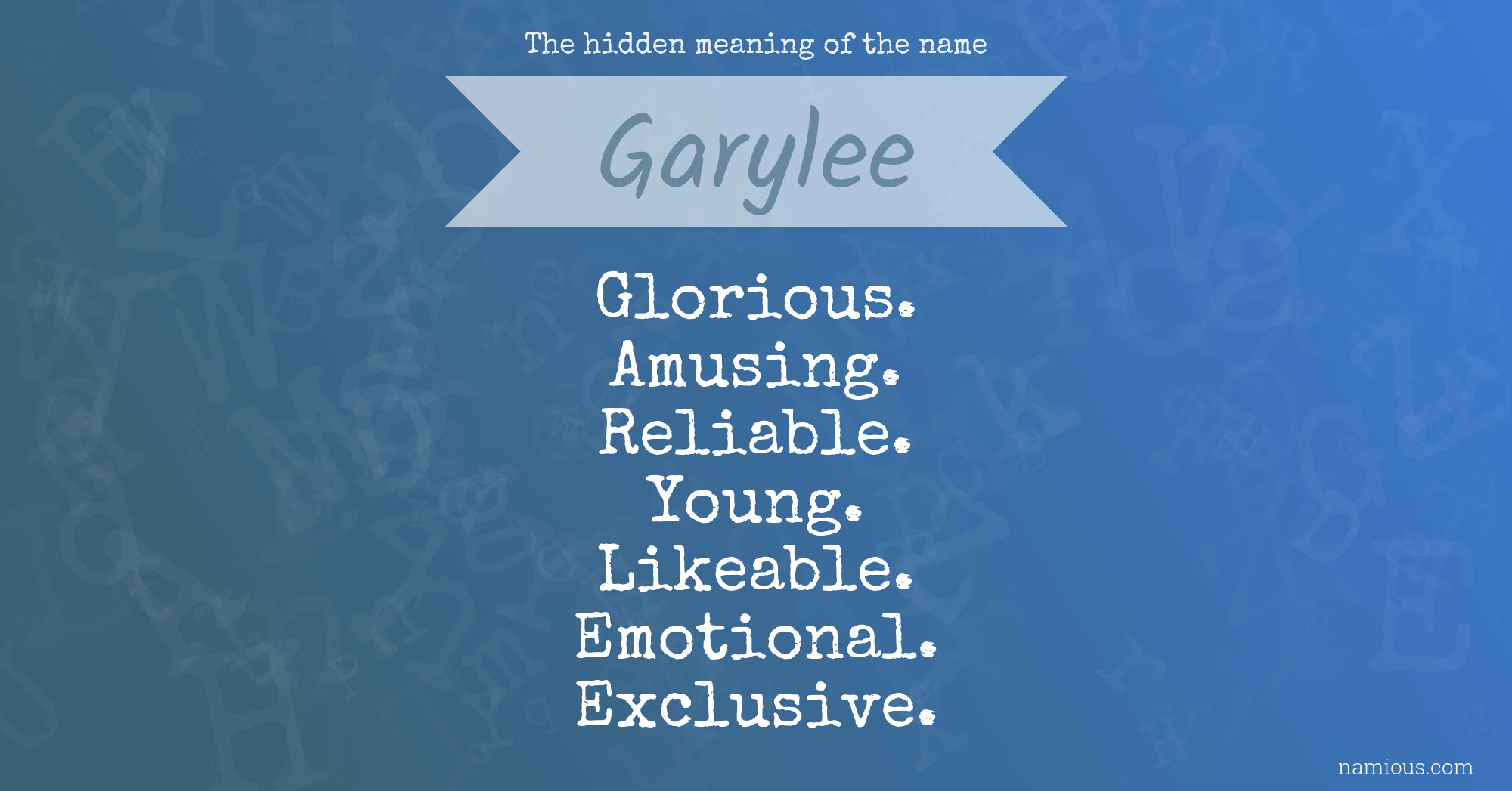 The hidden meaning of the name Garylee