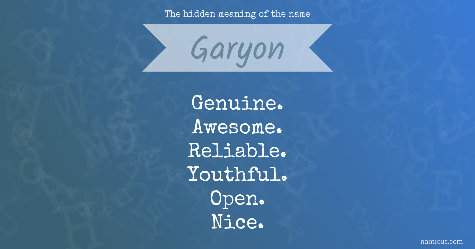 The hidden meaning of the name Garyon