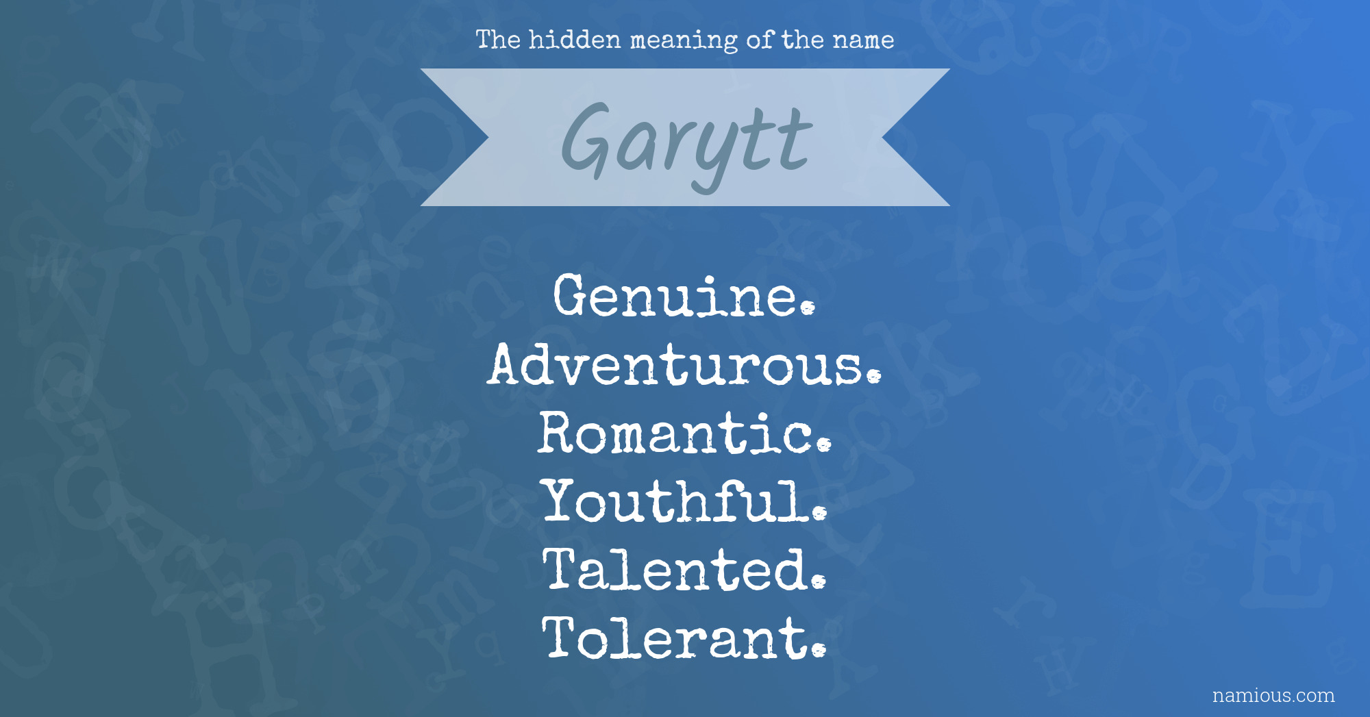 The hidden meaning of the name Garytt