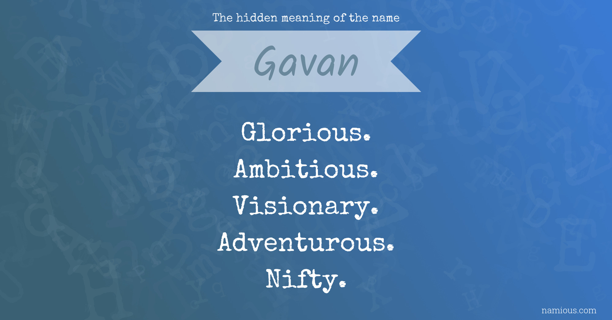 The hidden meaning of the name Gavan