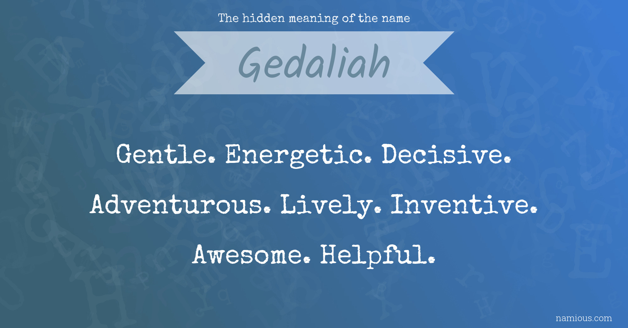 The hidden meaning of the name Gedaliah