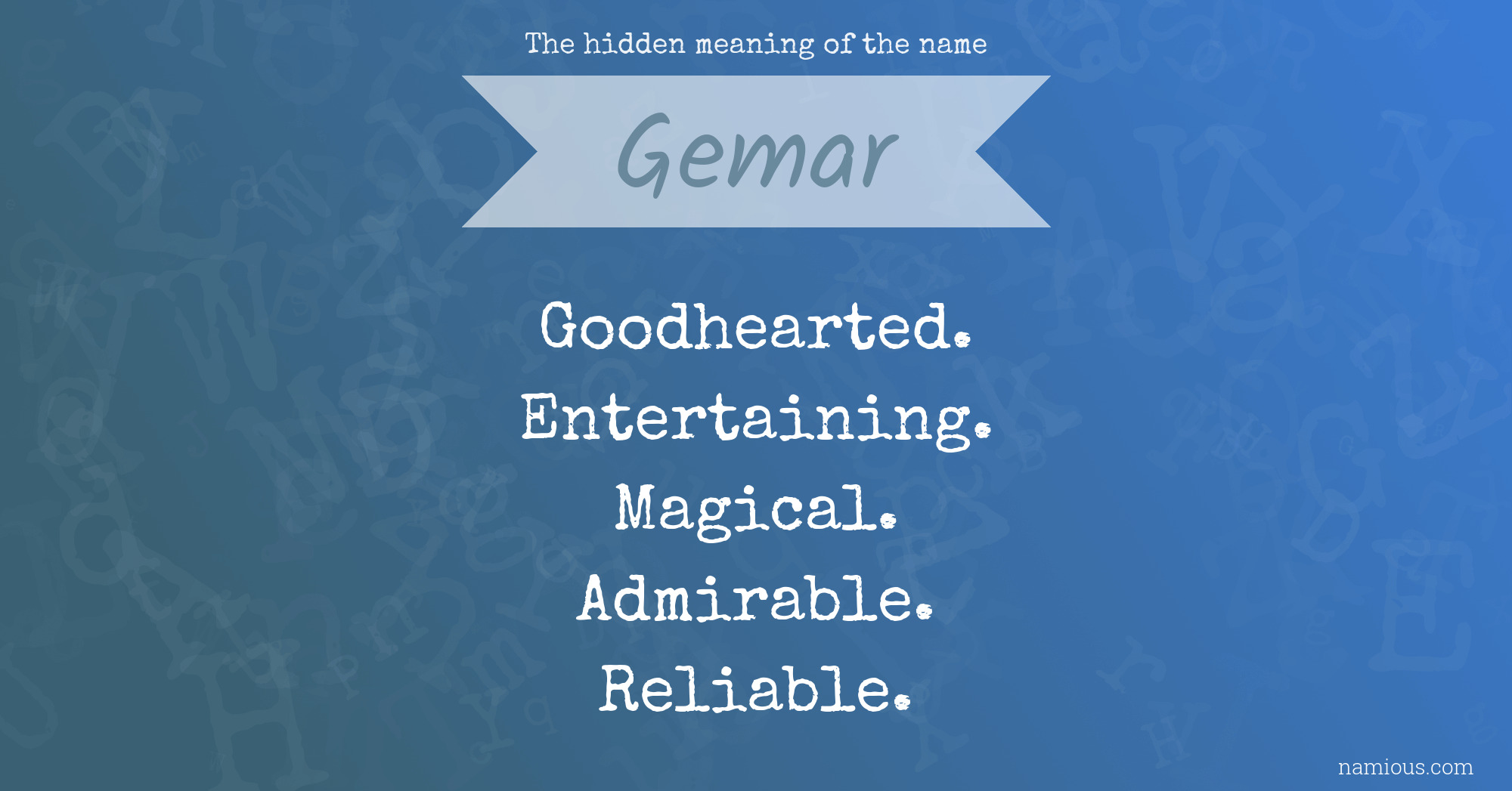 The hidden meaning of the name Gemar