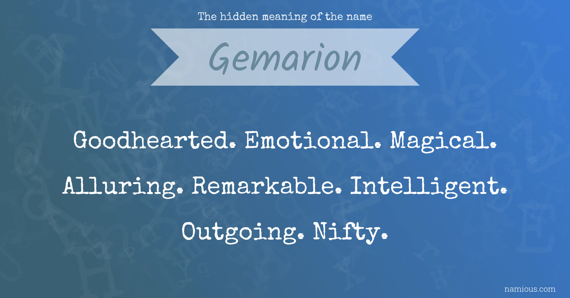 The hidden meaning of the name Gemarion