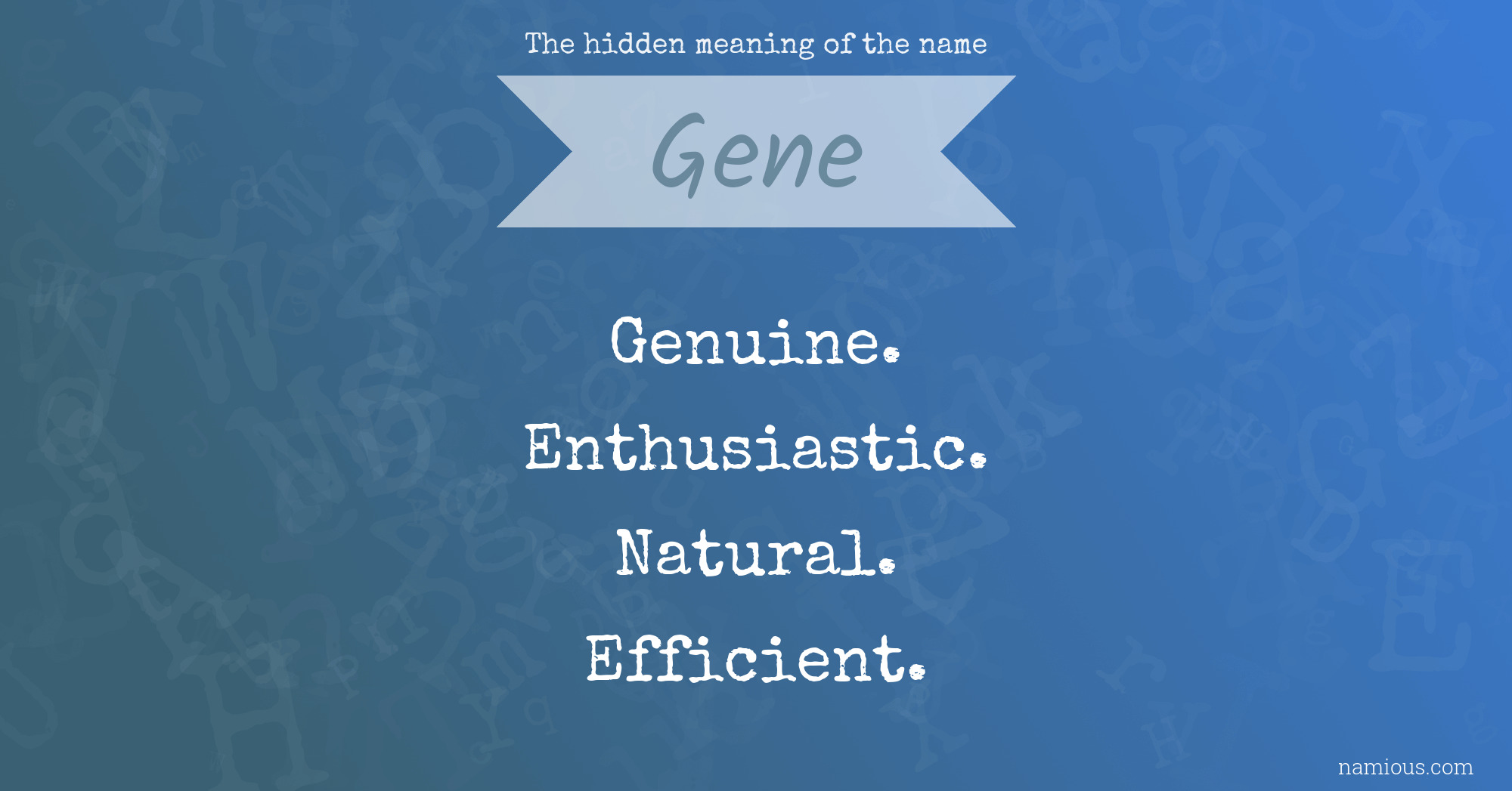 the-hidden-meaning-of-the-name-gene-namious