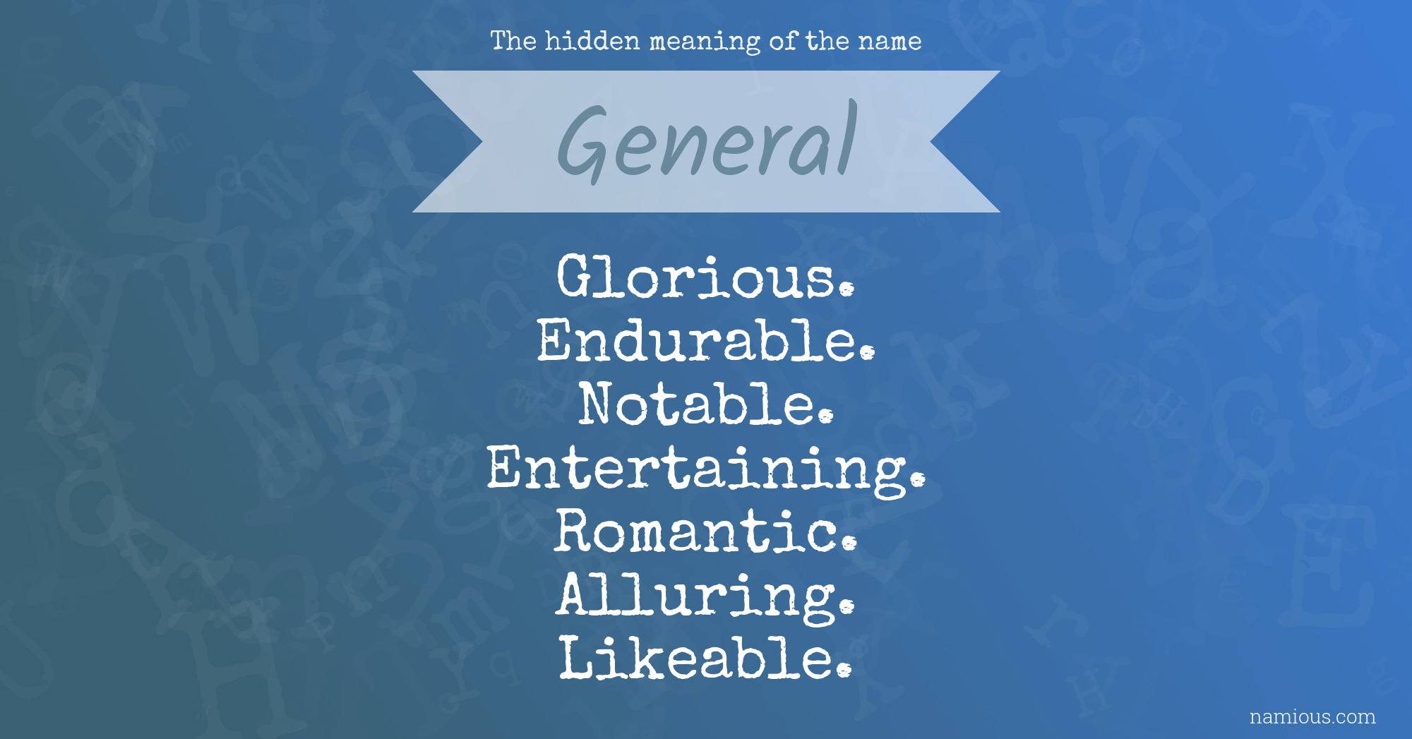 The hidden meaning of the name General