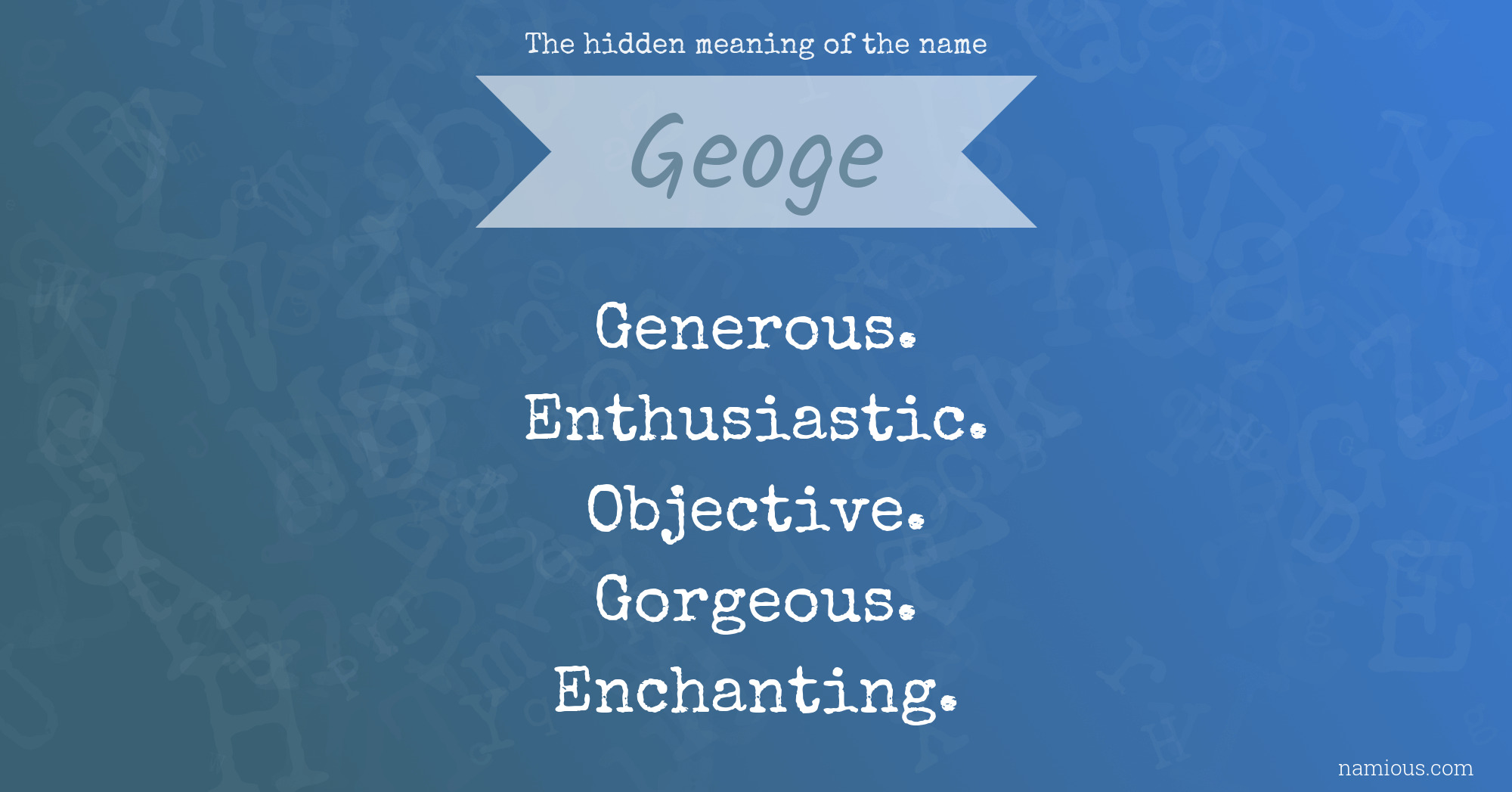 The hidden meaning of the name Geoge